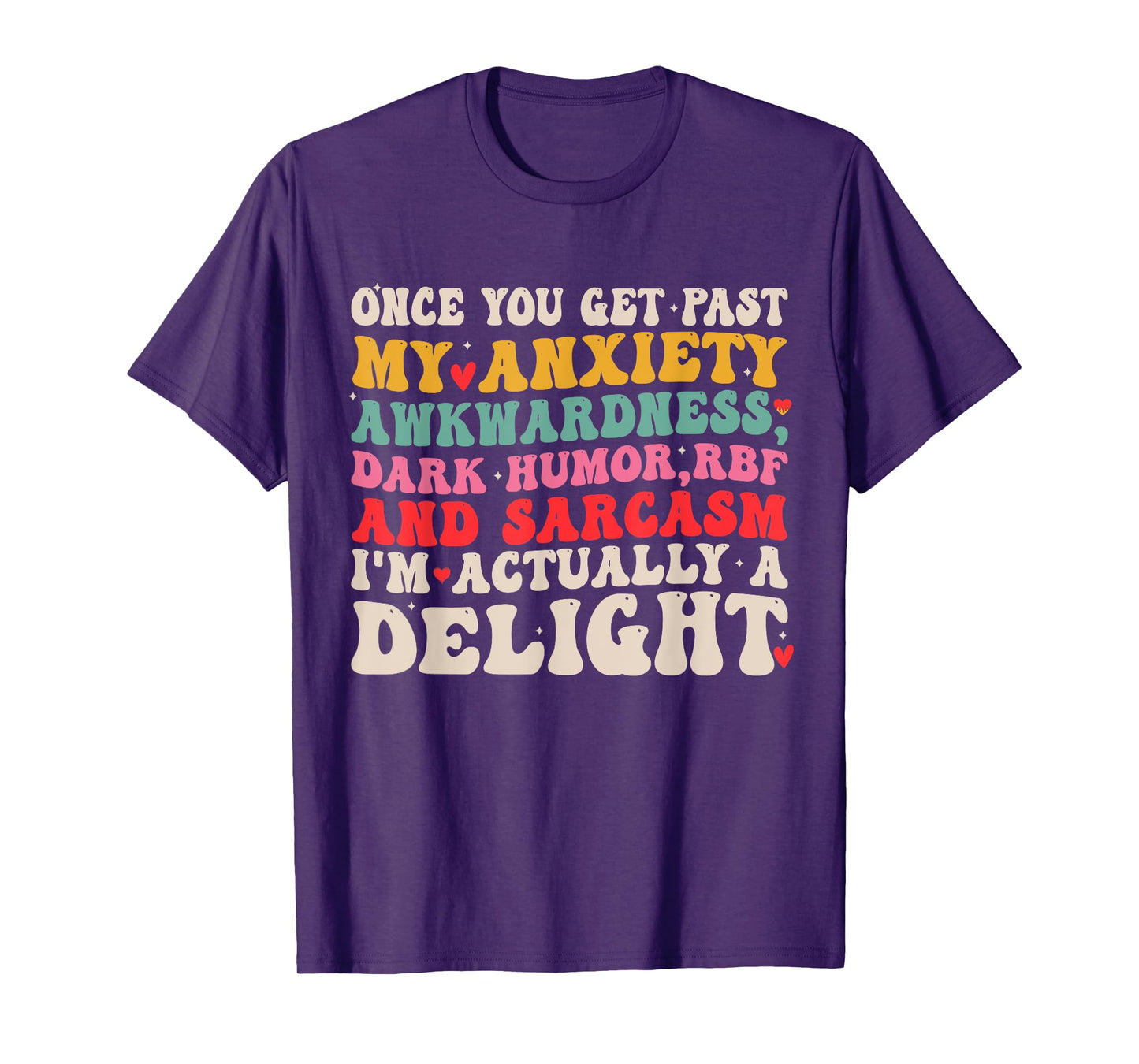 Once You Get Past My Anxiety Awkwardness Dark Humor Funny T-Shirt