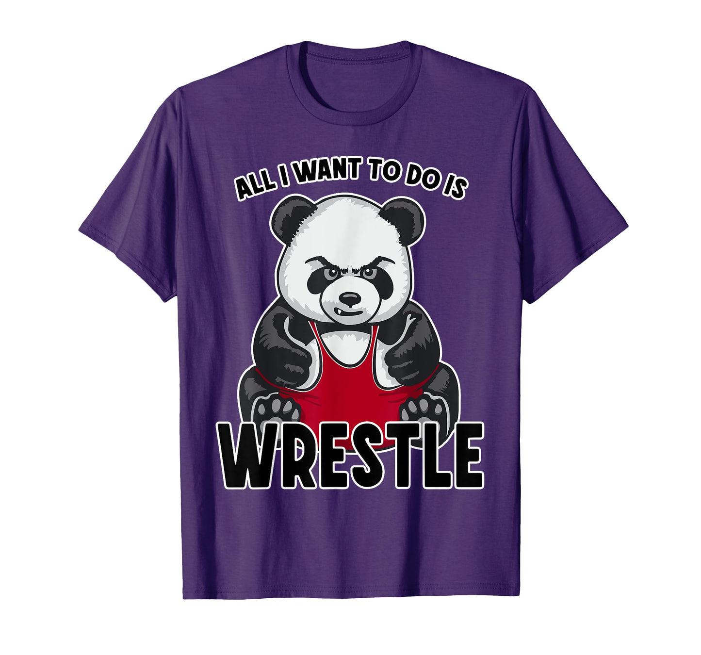 Wrestling Panda All I Want To Do Is Cute Bear Wrestler T-Shirt