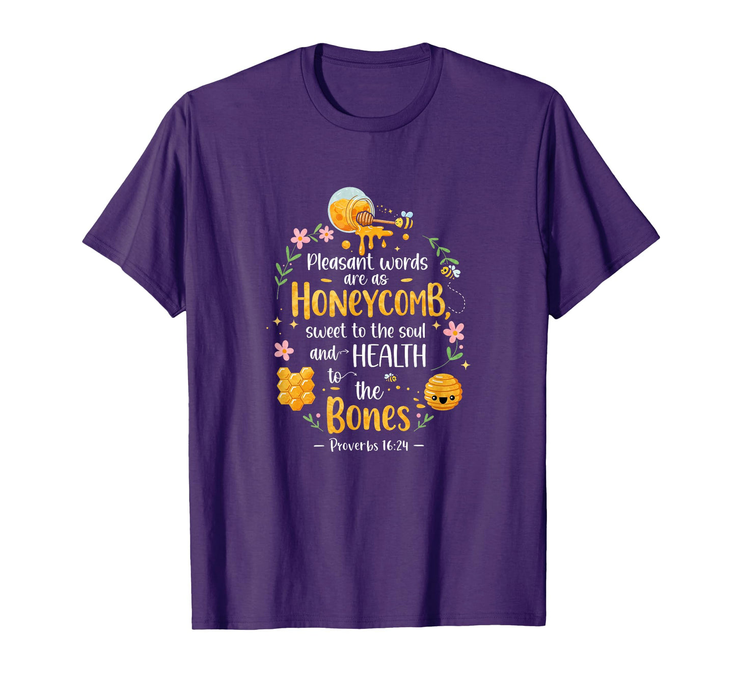 Honeycomb Bible Verse Design – Proverbs 16:24 Pleasant Words T-Shirt