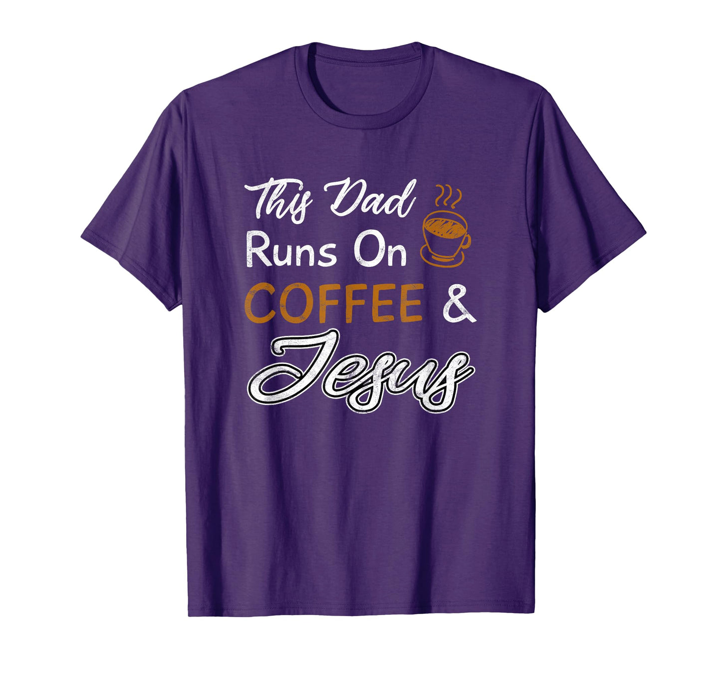 This Dad Runs On Coffee And Jesus T Shirt Christian Quote T-Shirt