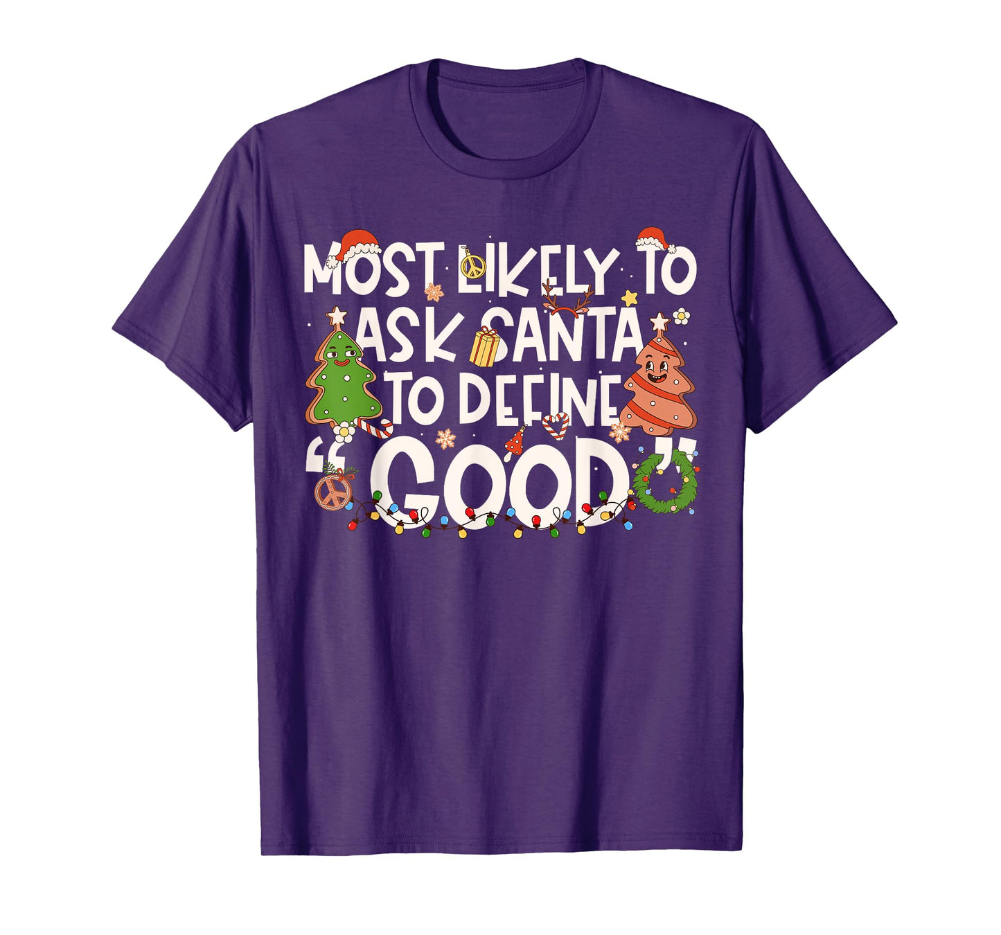 Most Likely to Ask Santa to Define Good Family Matching Xmas T-Shirt