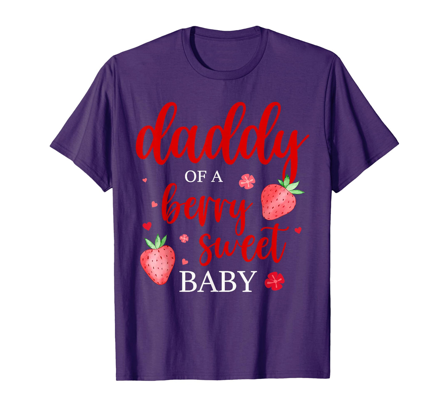 Daddy Of A Berry Sweet One Strawberry Baby First Birthday T-Shirt