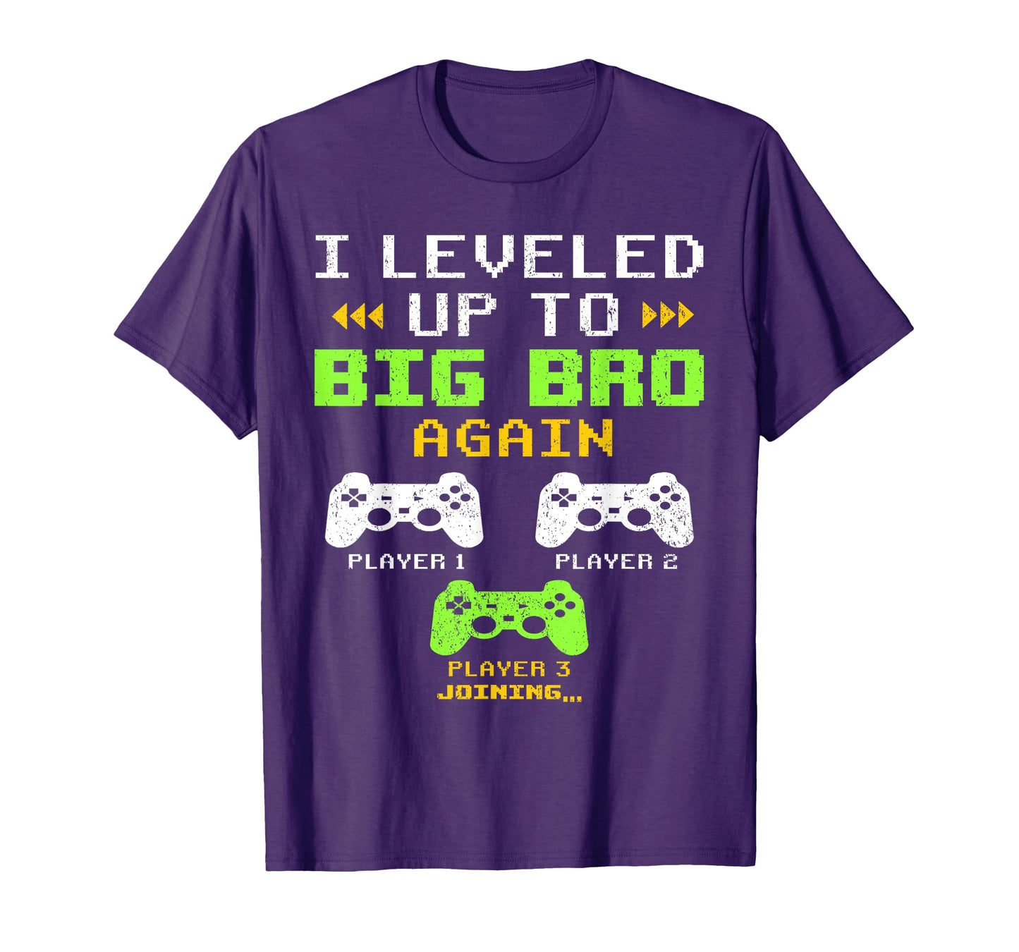 I Leveled Up To Big Bro Again, Gaming Big Brother Of 2 T-Shirt