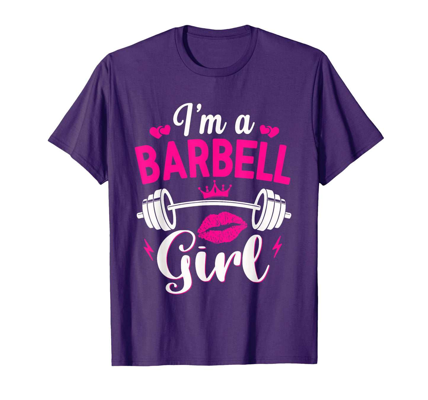 I'm A Barbell Girl Funny Weightlifter Gym & Exercise Team T-Shirt