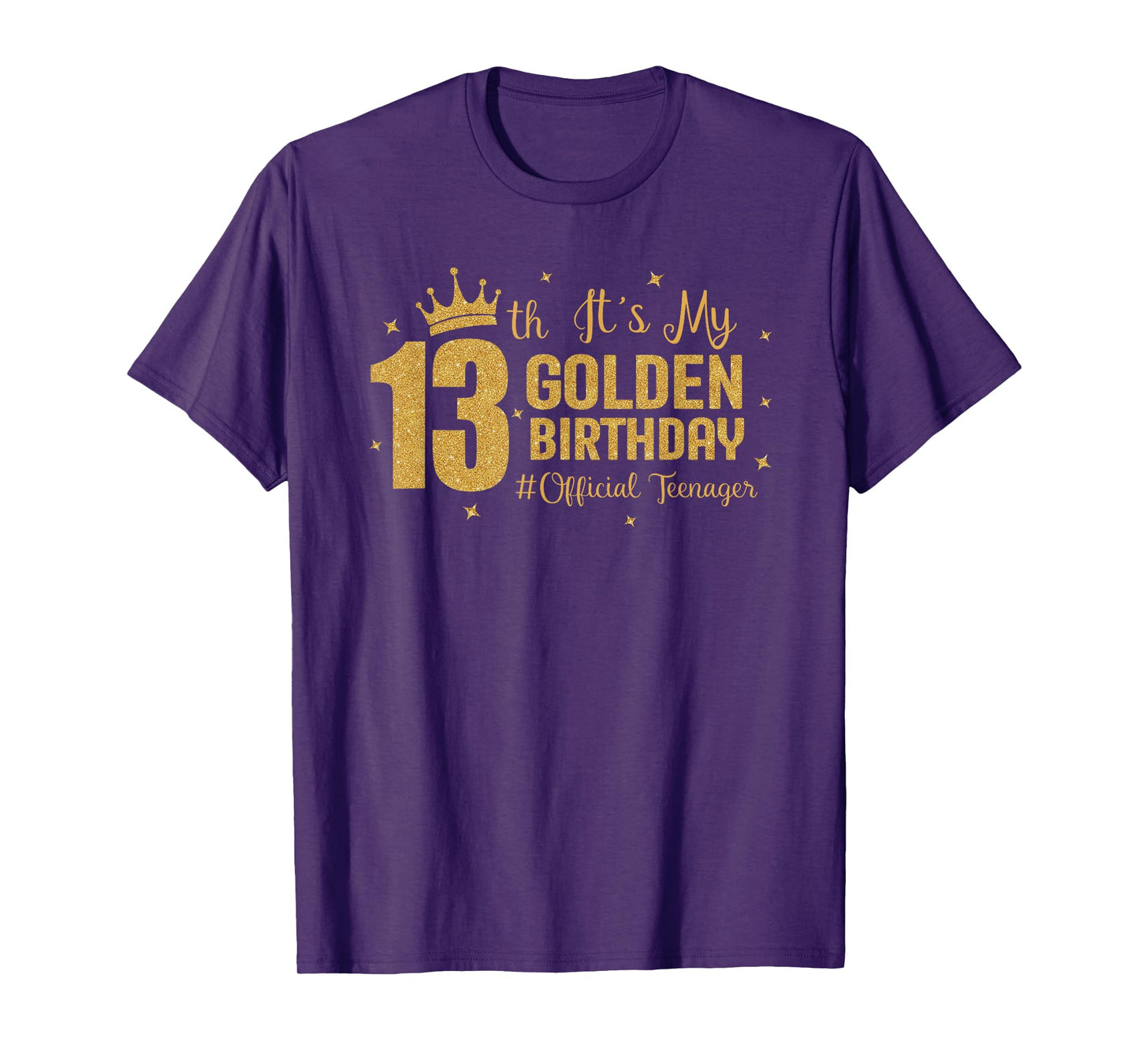 It's My 13th Golden Birthday Official Teenager 13 Year Old T-Shirt