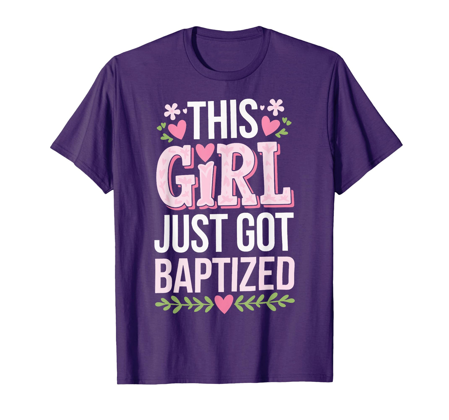 This Girl Just Got Baptized Religious T-Shirt