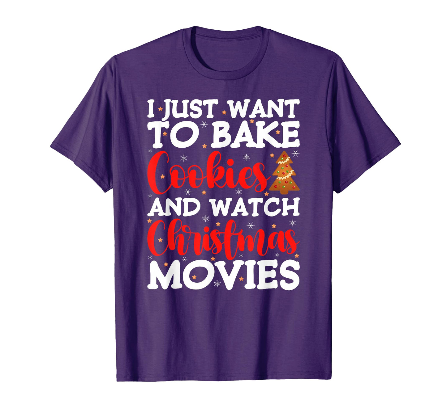 I Just Want to Bake Cookies and Watch Holiday Movies Xmas T-Shirt