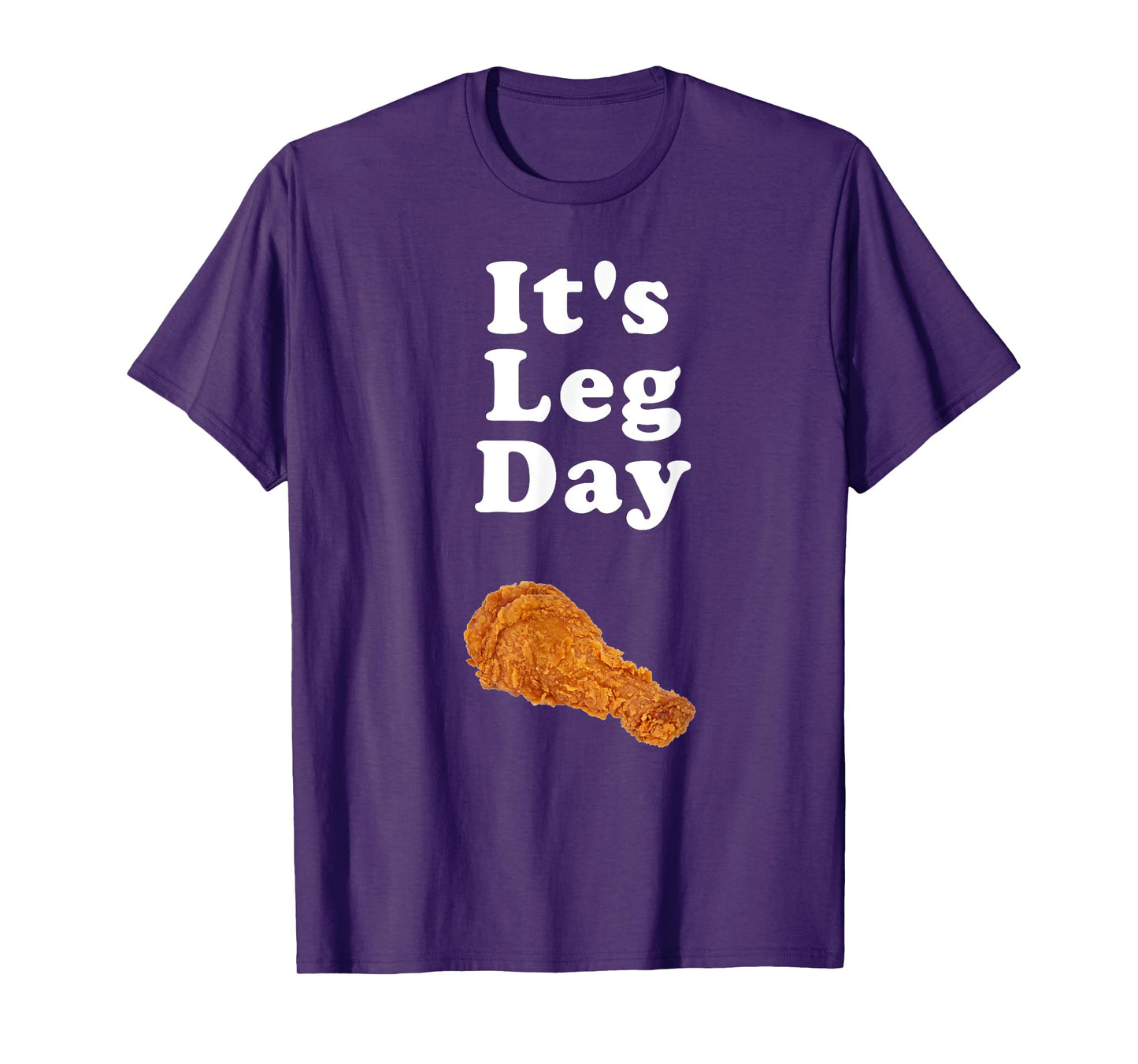 It's Leg Day funny workout novelty joke pun chicken leg T-Shirt