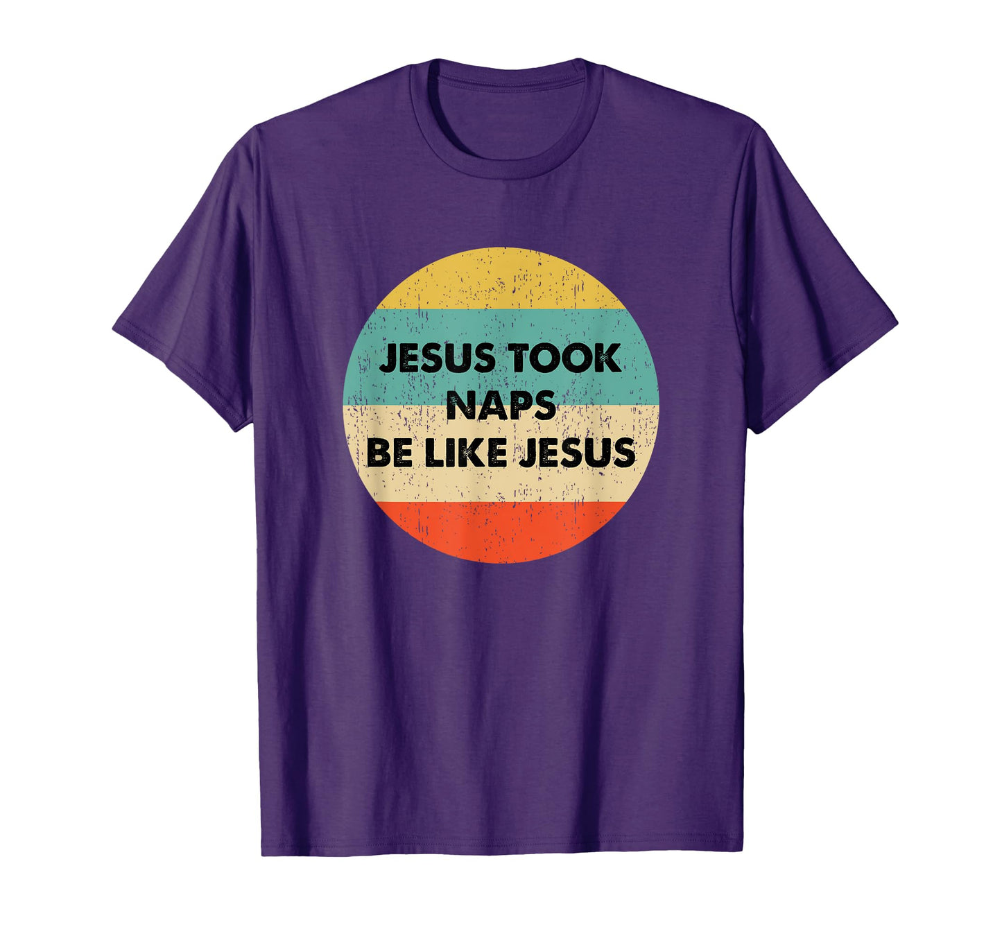 Jesus Took Naps Be Like Jesus T-Shirt