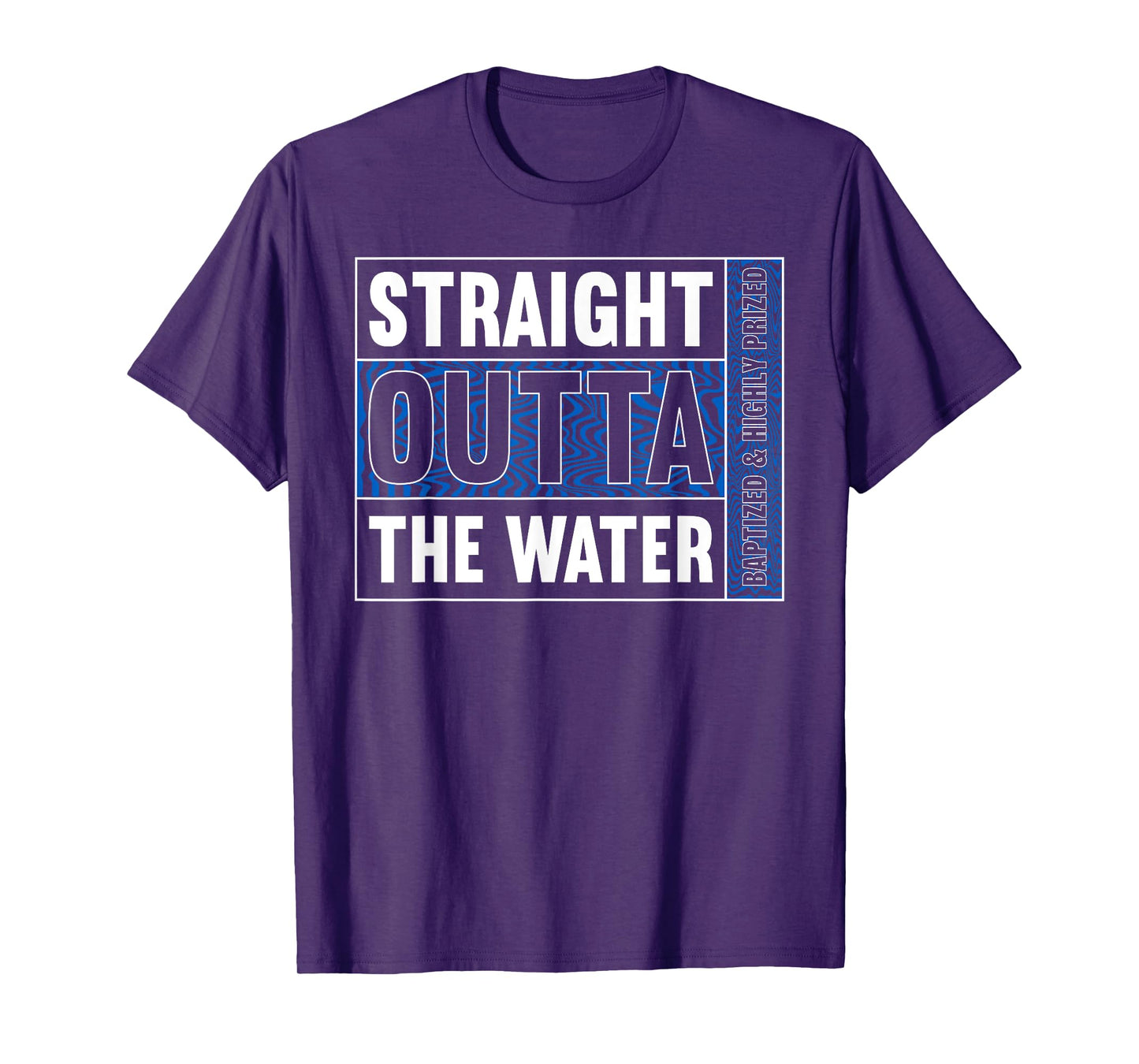 Straight Outta Water Shirt Baptism Shirt Christian Baptism T-Shirt