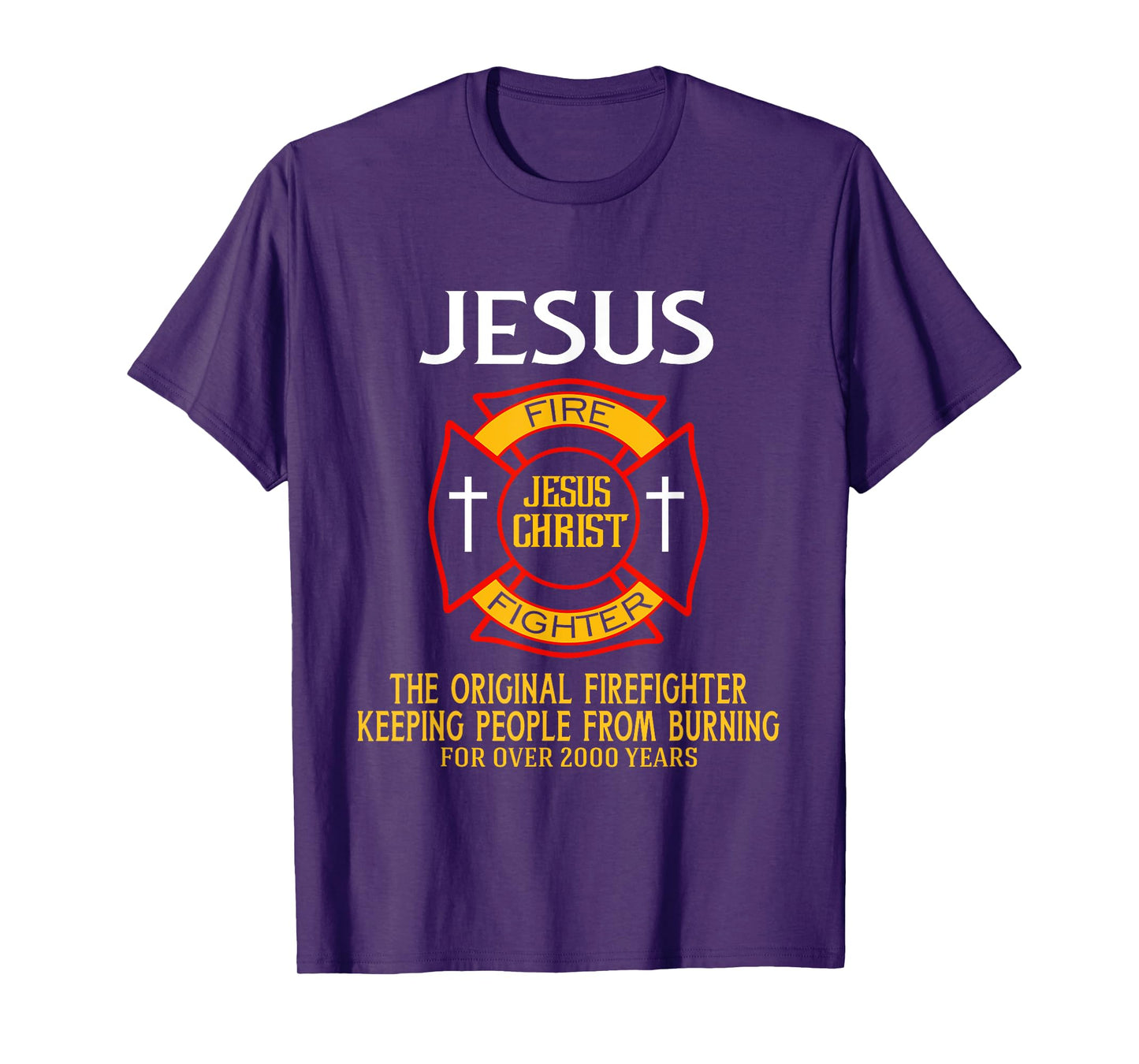 Jesus The Original Firefighter Shirts T-Shirt
