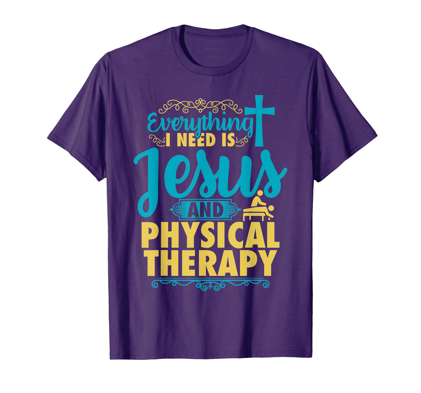 Physical Therapy Jesus Shirt Christian Physical Therapist T-Shirt