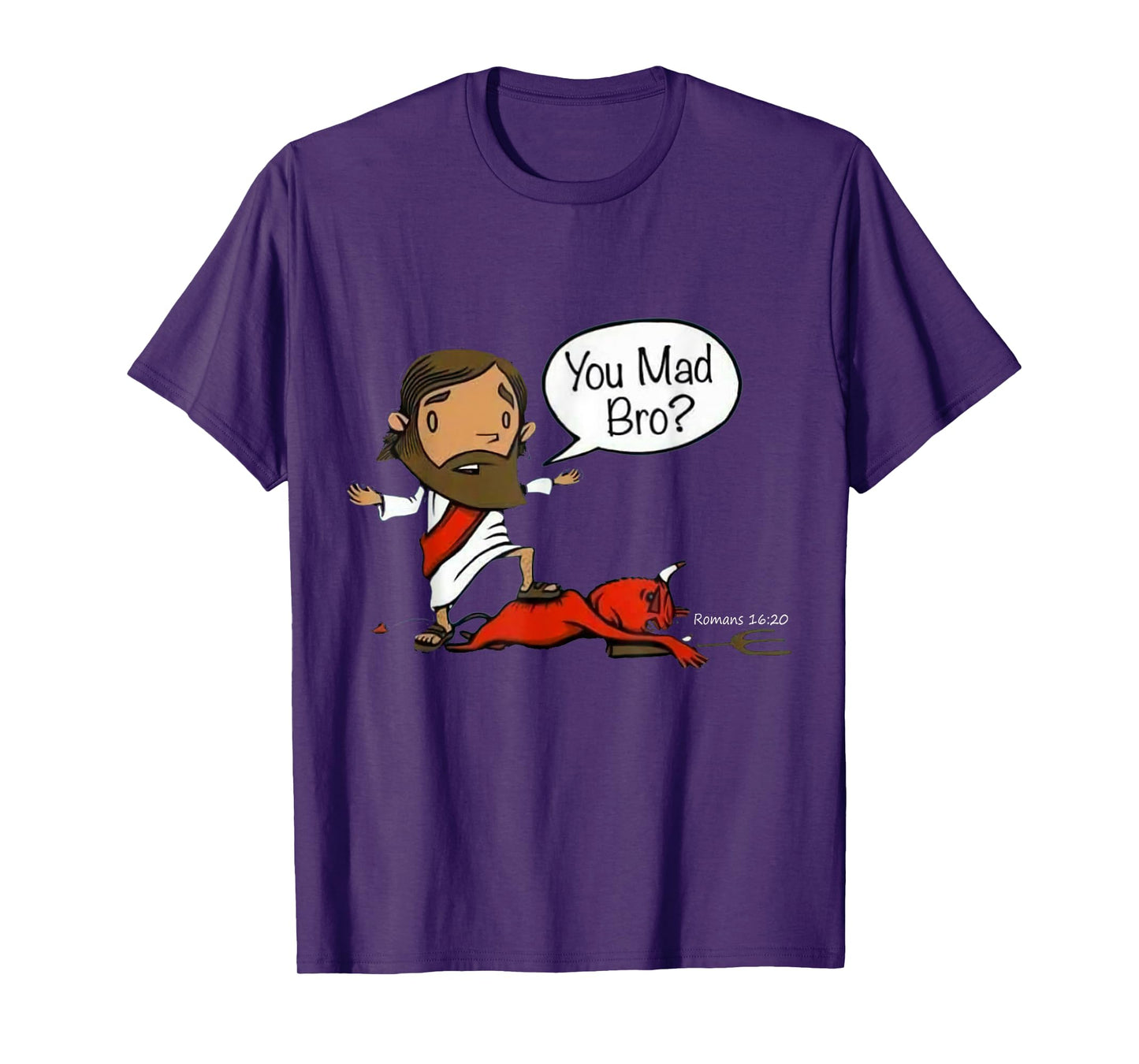 You Mad Bro Jesus Christian Funny Sarcasm Saying Quote T-Shirt