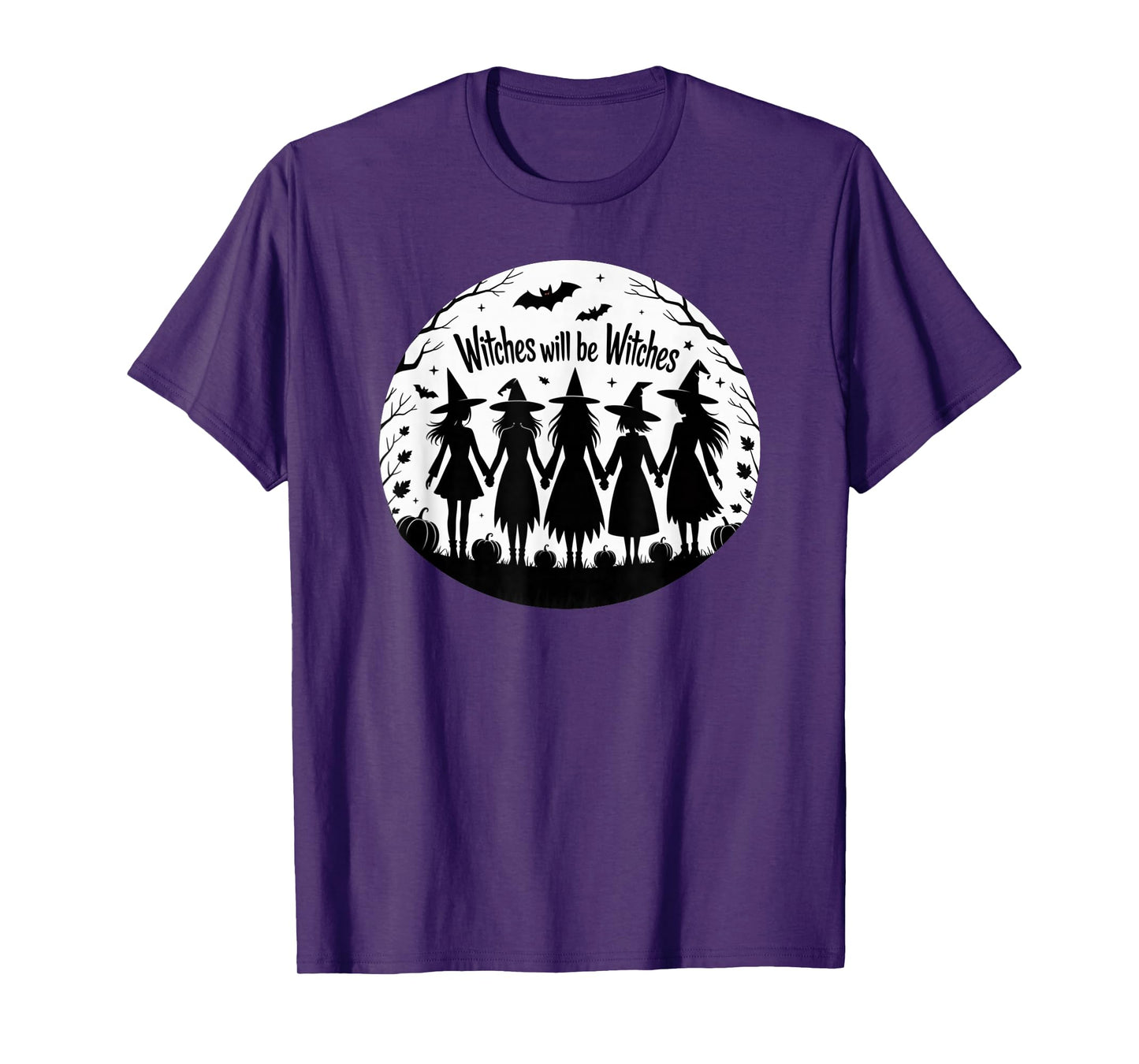 Witches Will Be Witches Halloween Witch Friends T-Shirt