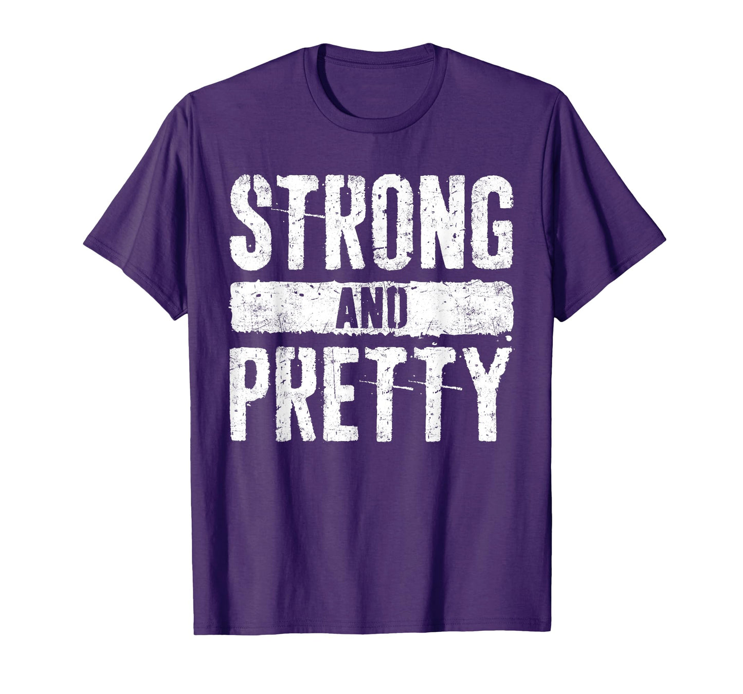 Strong And Pretty Shirt Men Women Strongman Gym Workout T-Shirt