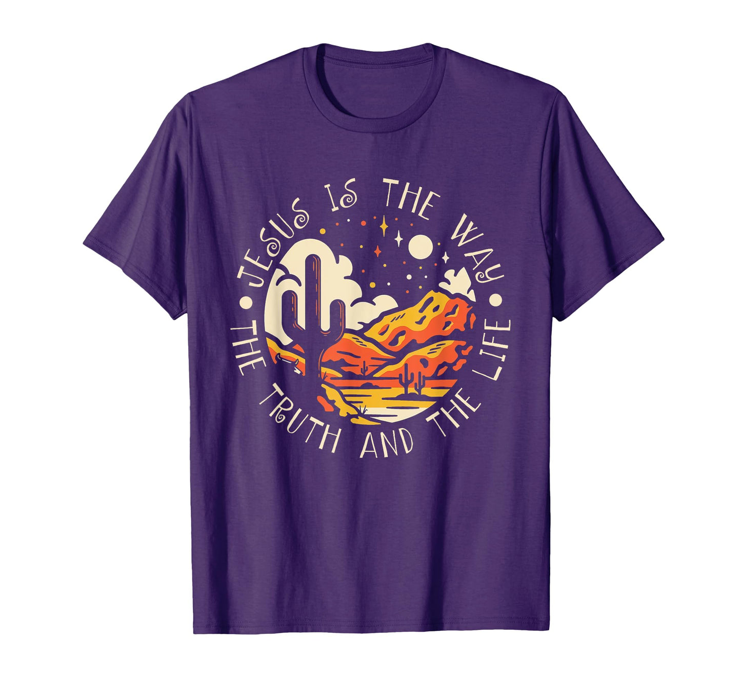 Jesus Is The Way The Truth And The Life Mountains Cactus T-Shirt