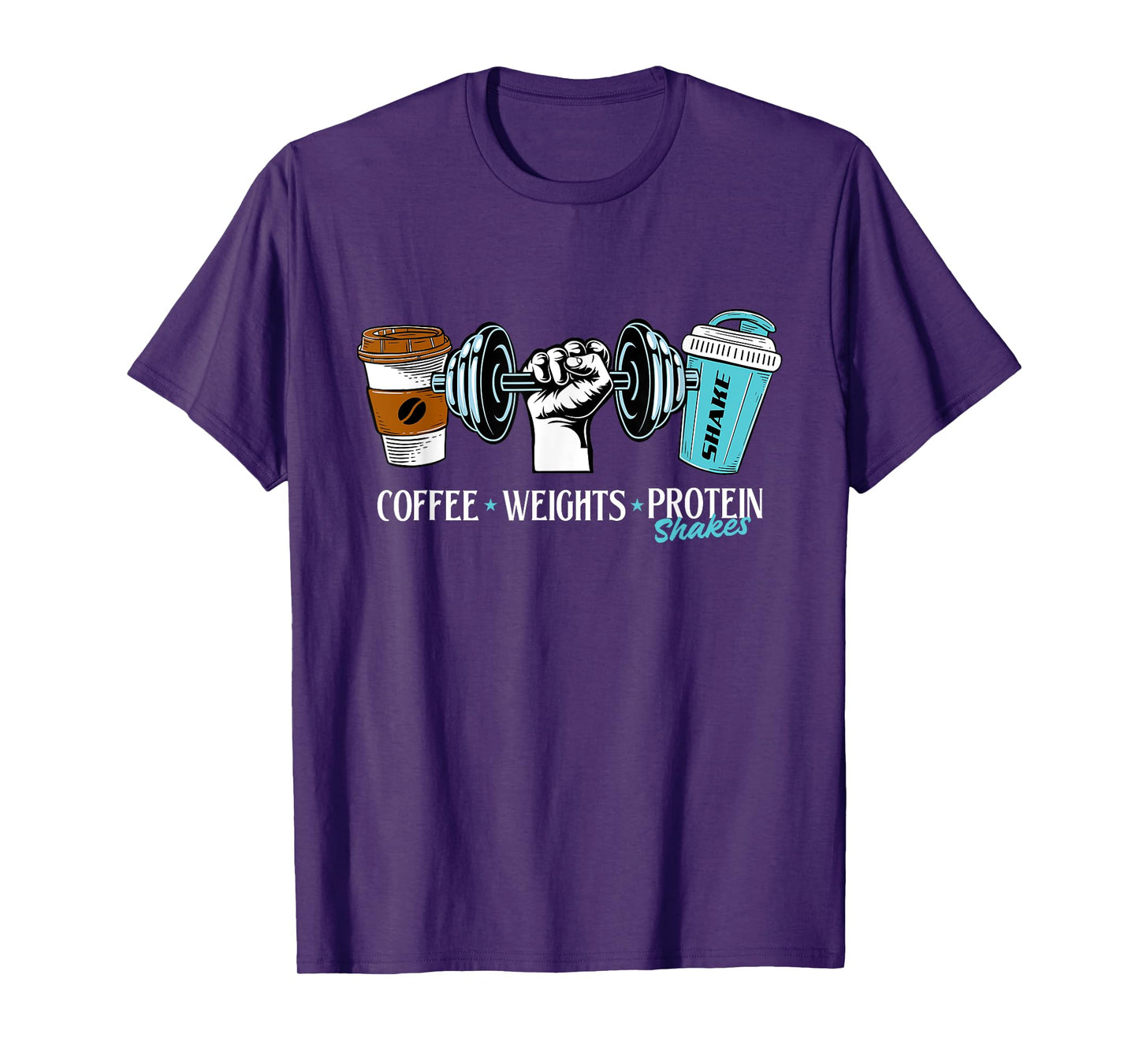 Coffee Weights Protein Shakes - Workout Gym Weightlifting T-Shirt