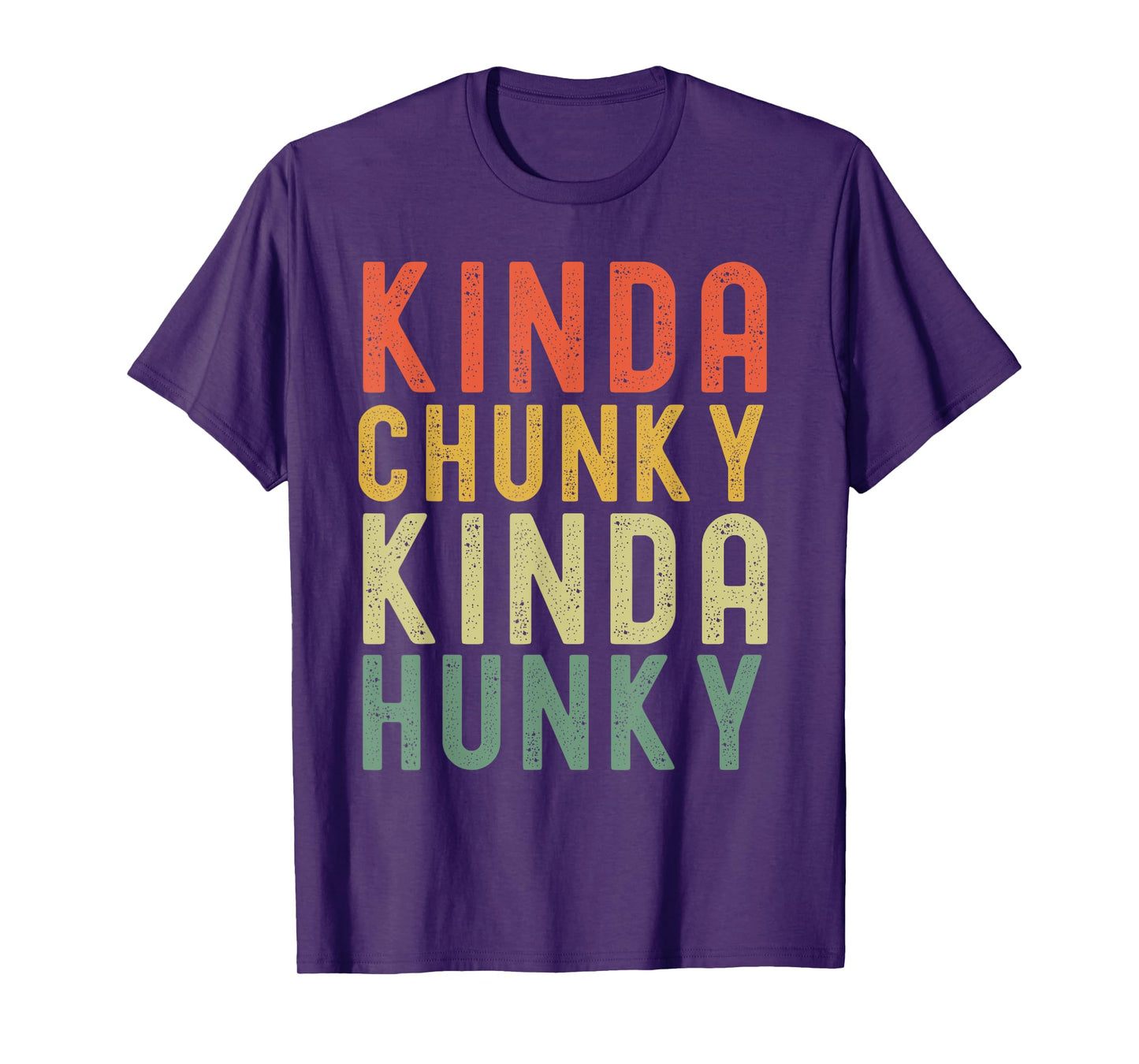 Kinda Chunky Kinda Hunky Weightlifting Bodybuilding retro T-Shirt