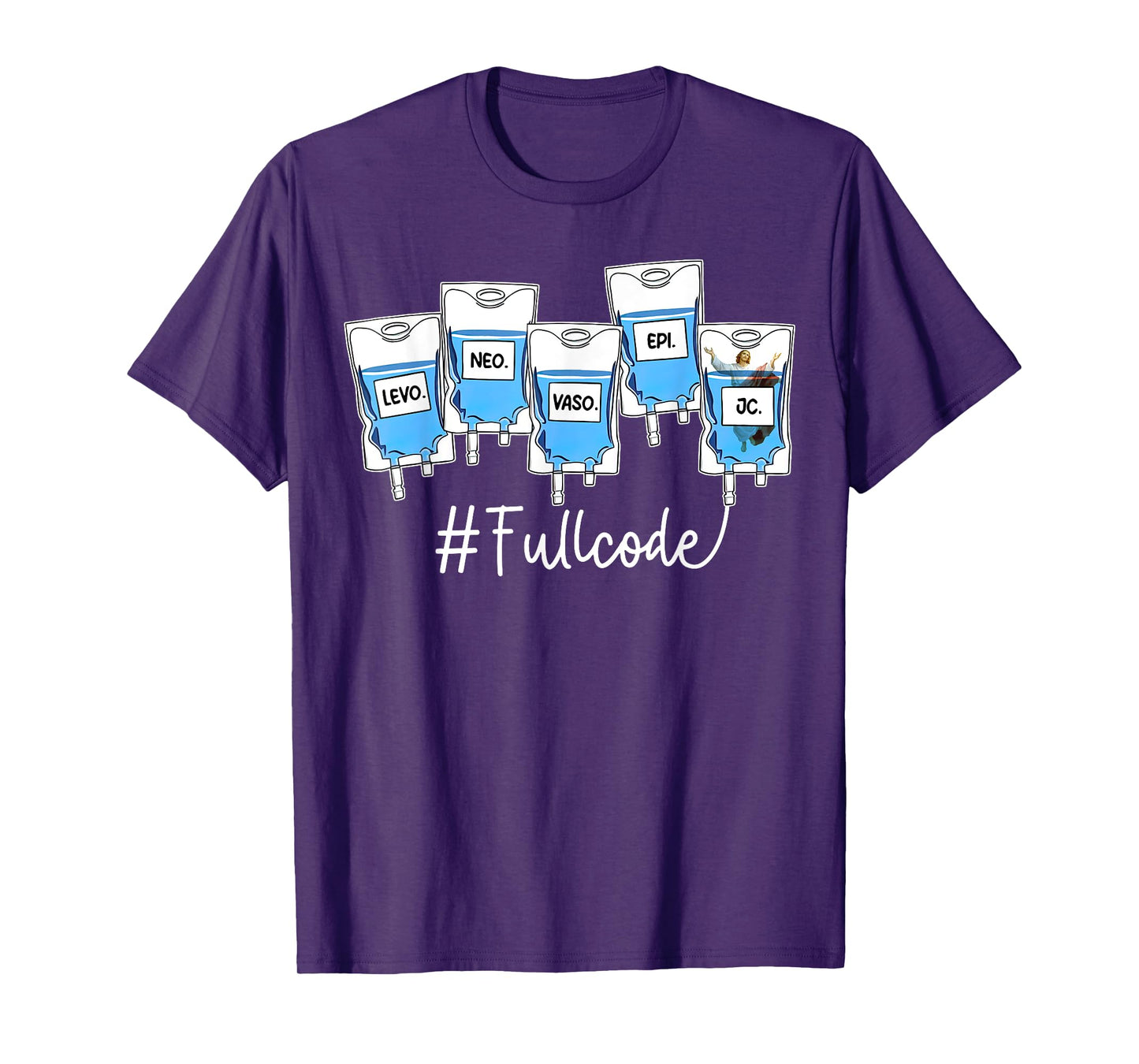 Full Code ICU ER Nurse Pharmacist Jesus Critical Care Nurse T-Shirt