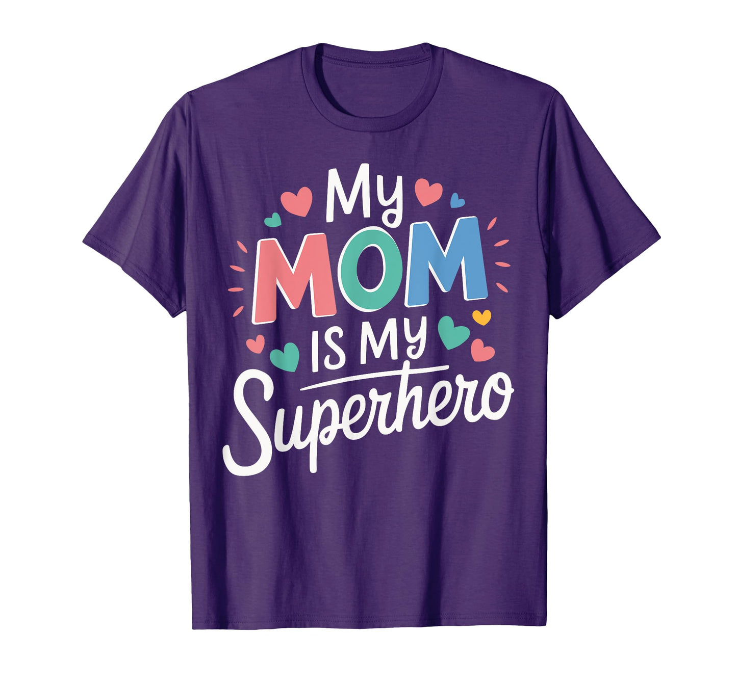 My Mom Is My Superhero T-Shirt