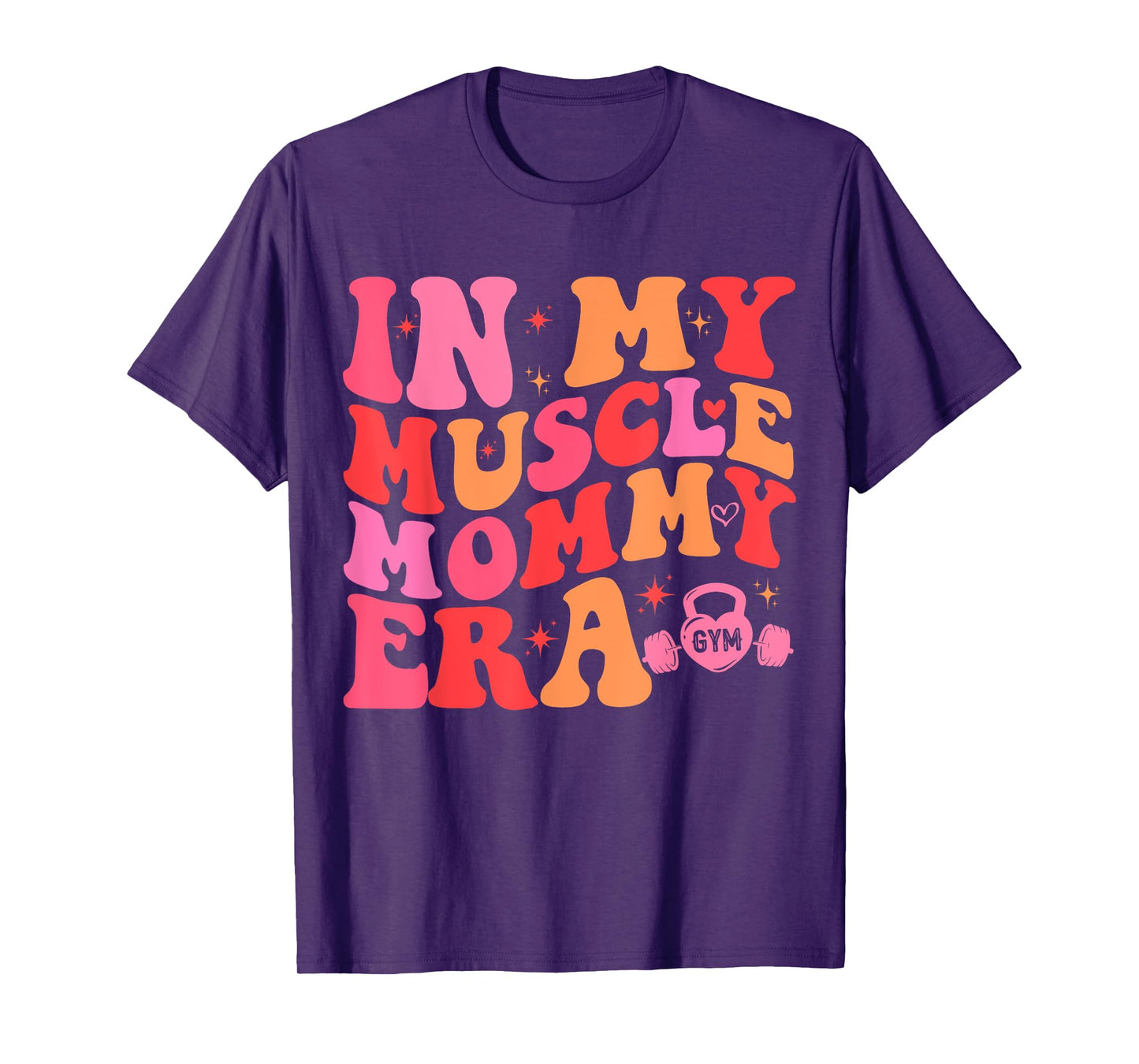 Funny Fitness Team Gym Mama Workout In My Muscle Mommy Era T-Shirt