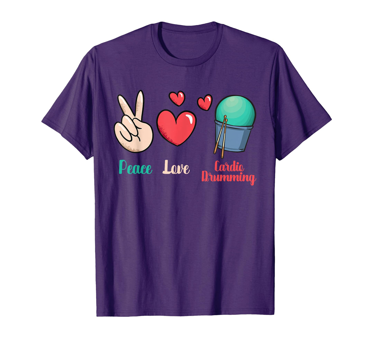 Gym Fitness Class Workout Peace Love Cardio Drumming T-Shirt