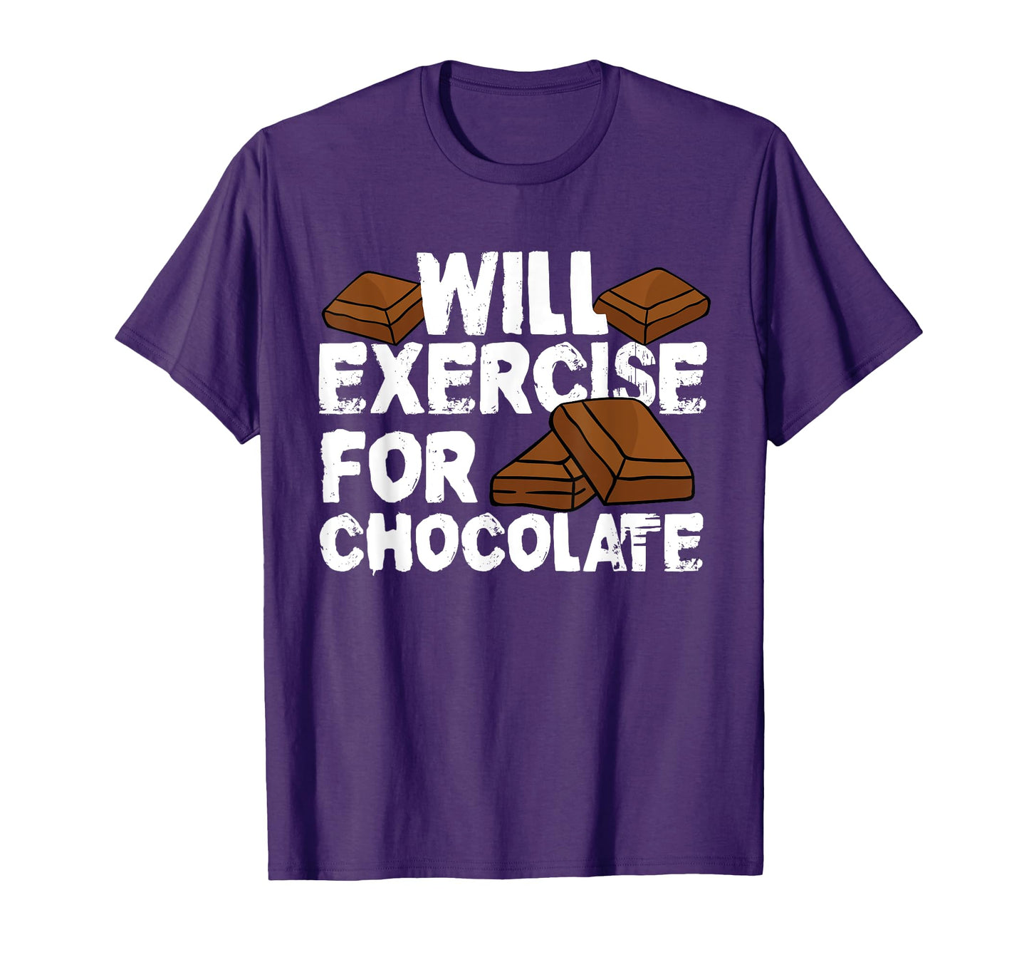 Funny Fitness Workout Gym Will Exercise For Chocolate T-Shirt