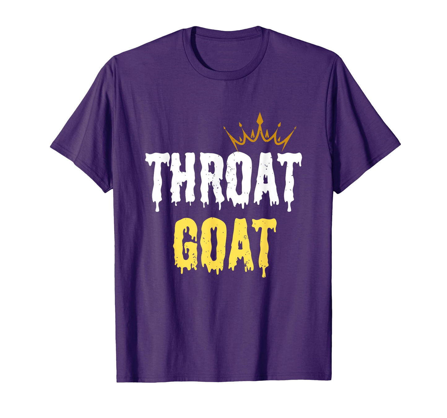Throat Goat Funny Sex Joke Dirty Adult Humor T-Shirt