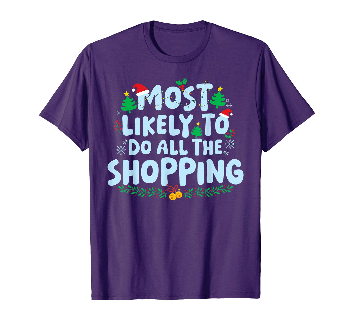 Most Likely to Do All The Shopping Family Matching Christmas T-Shirt
