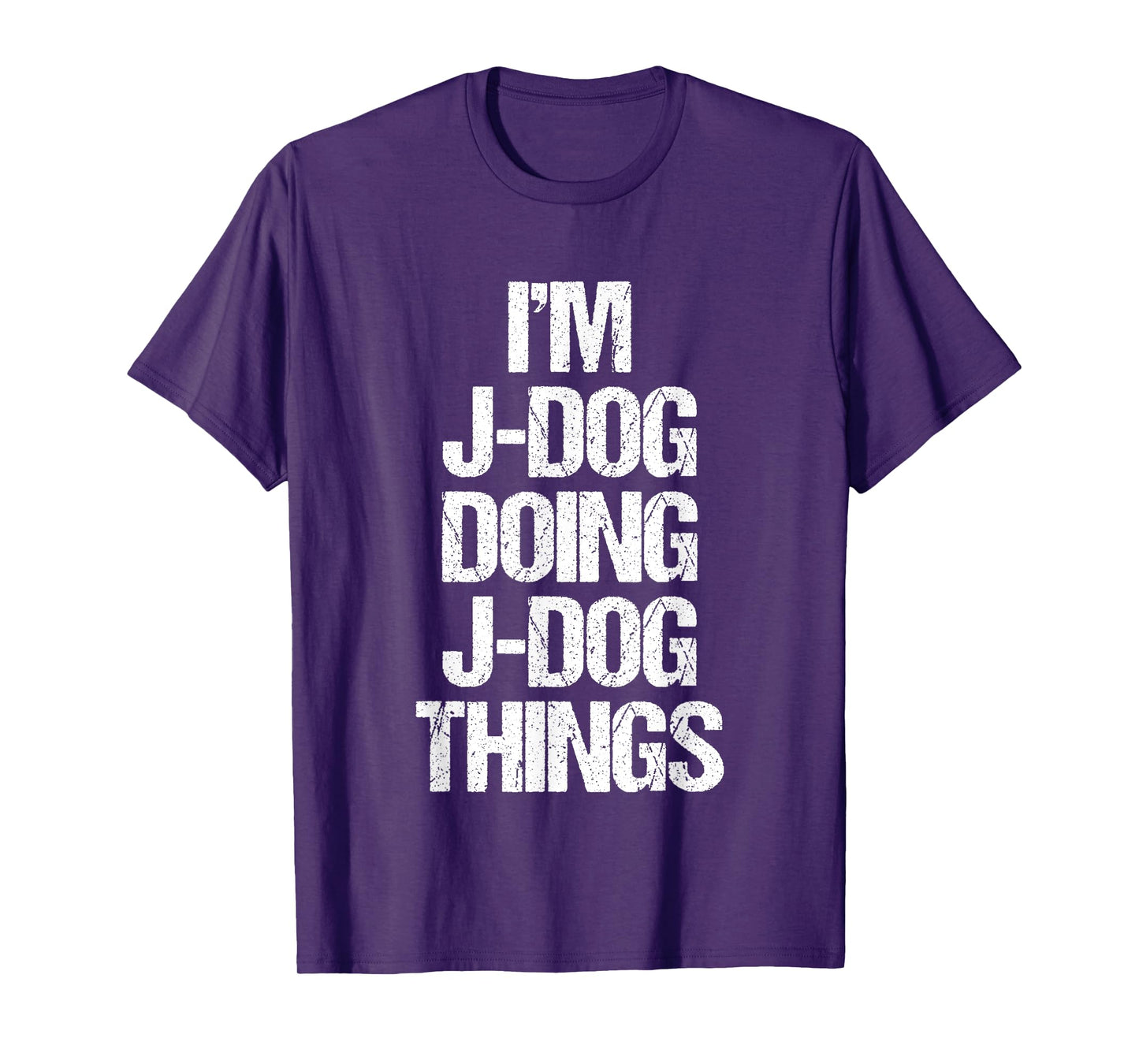 I'm J-Dog Doing J-Dog Things - Funny Saying Cool Name J-Dog T-Shirt