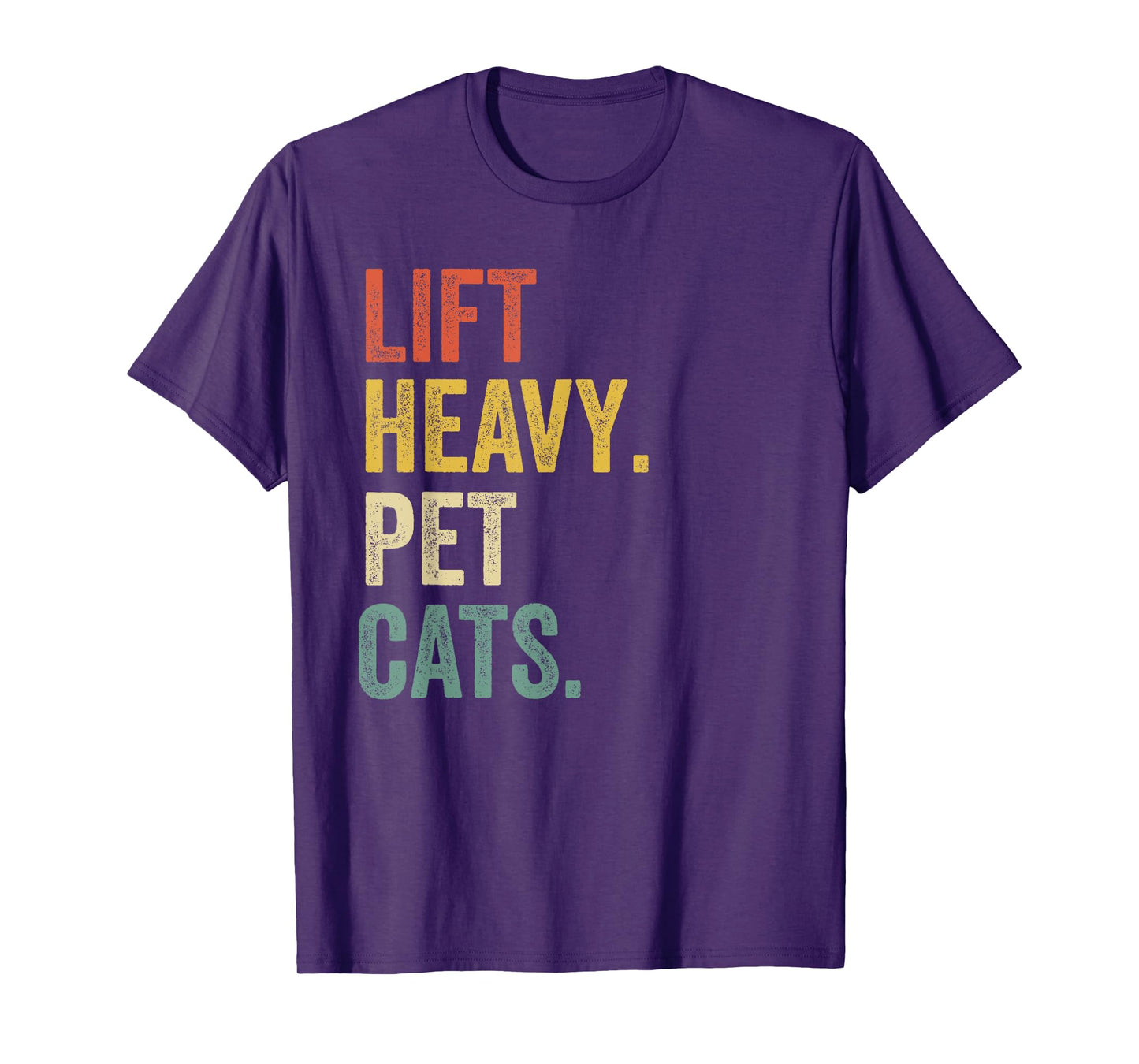 Lift heavy pet cats - Funny gym workout T-Shirt