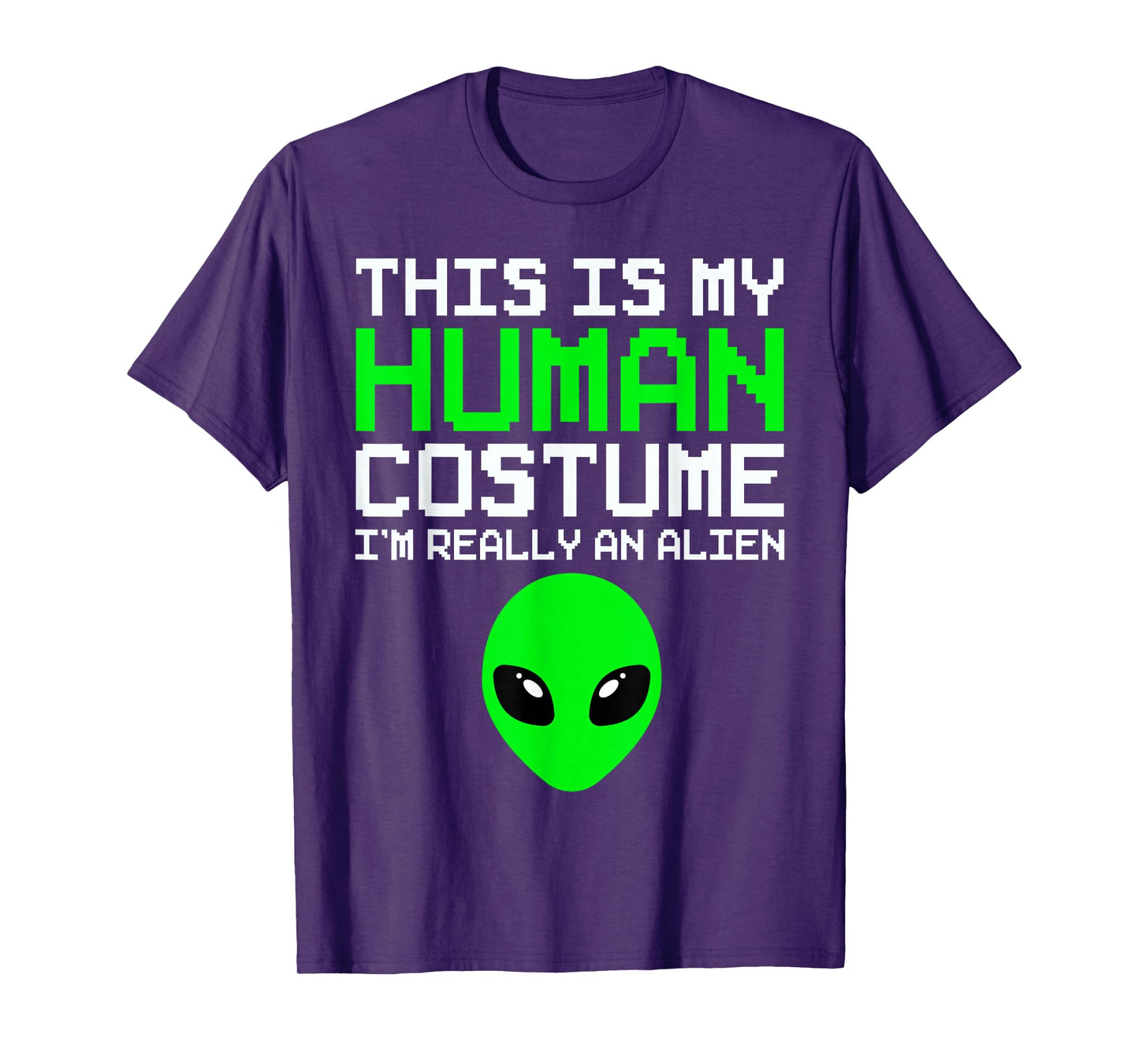 This Is My Human Costume I'm Really An Alien Funny Halloween T-Shirt