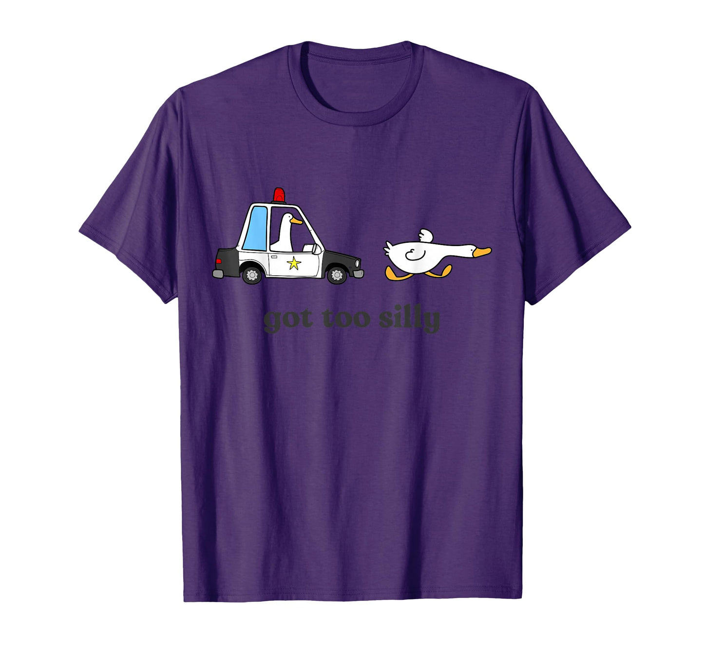 Got Too Silly Funny Goose Humor Animal Lovers T-Shirt