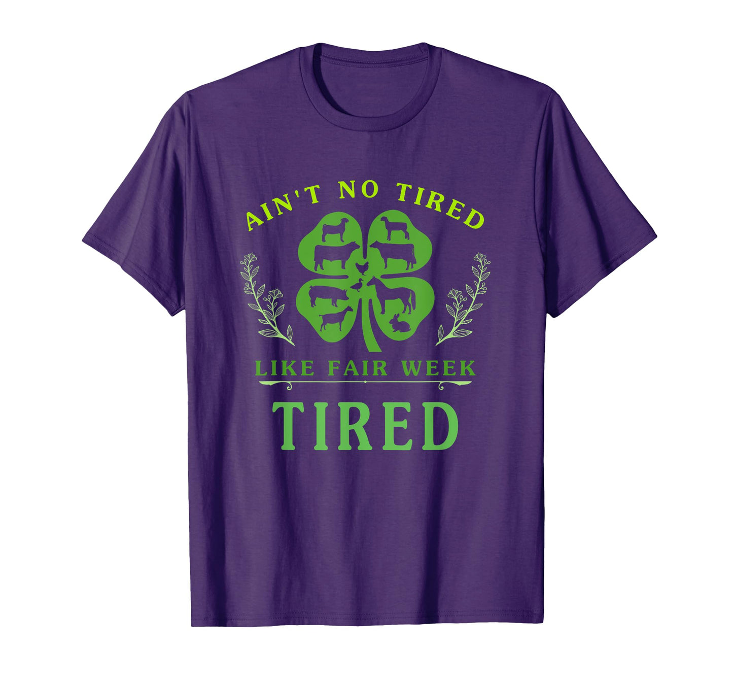 Ain't No Tired Like Fair Week Tired Funny T-Shirt