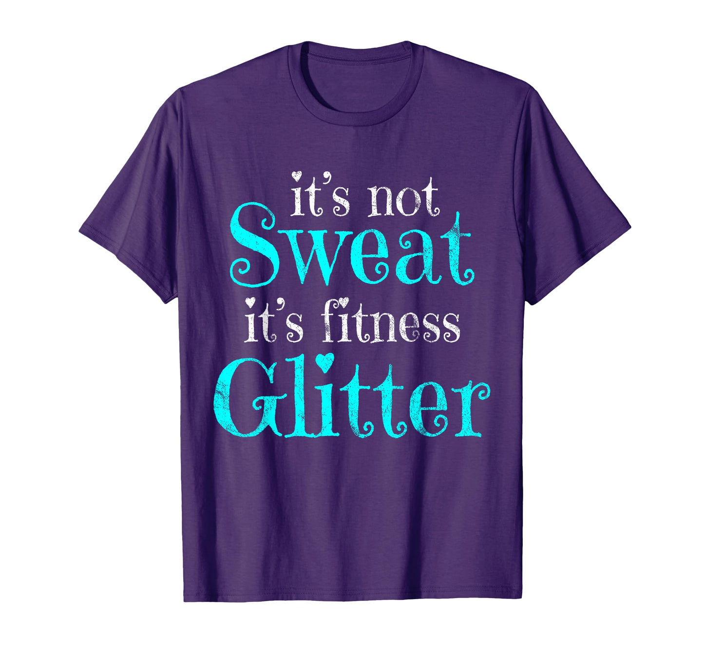 Fitness Gym Diet Running It's Not Sweat Vintage T-Shirt
