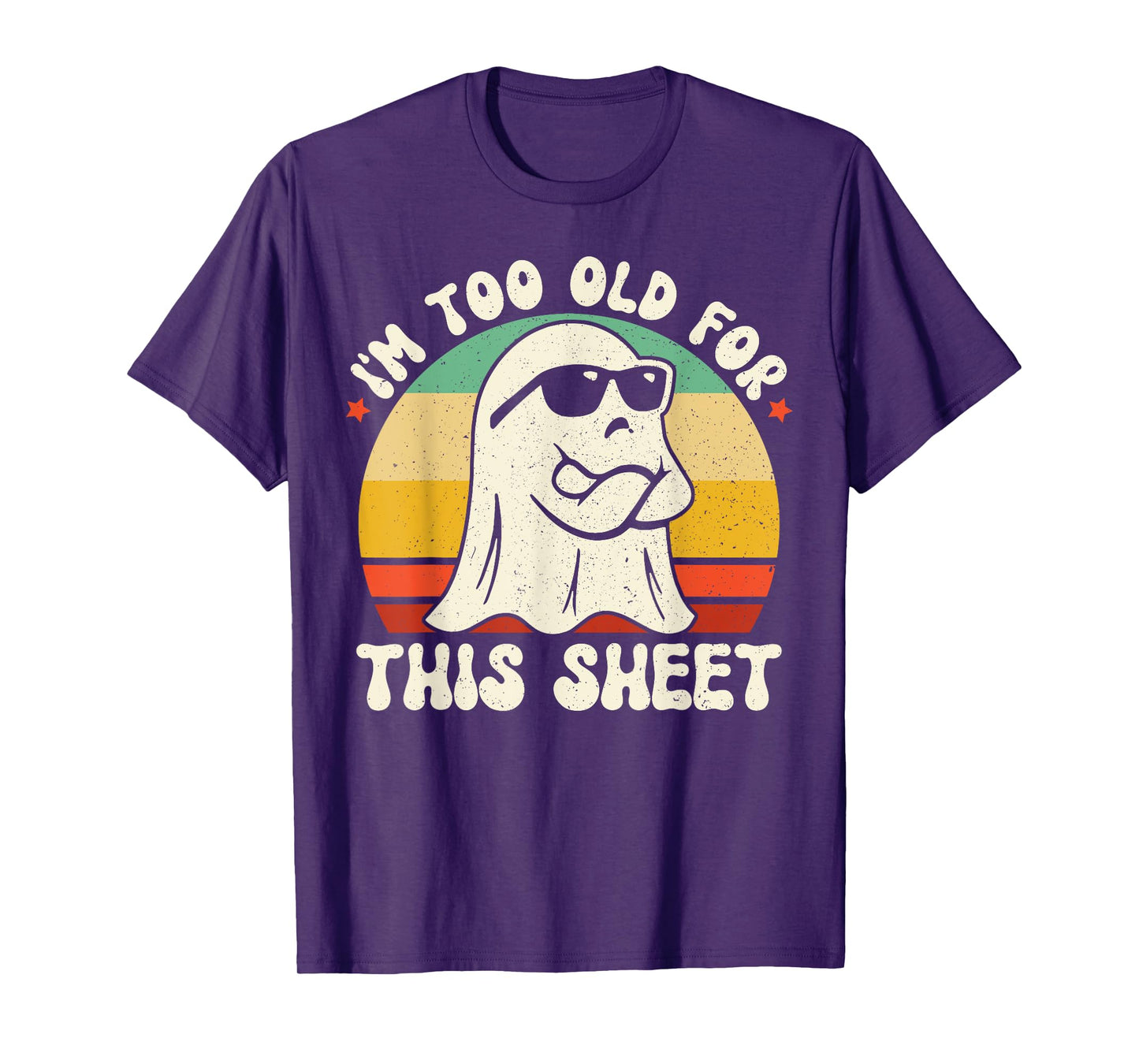 Vintage Birthday Ghost I'm Too Old For This Sheet Halloween T-Shirt
