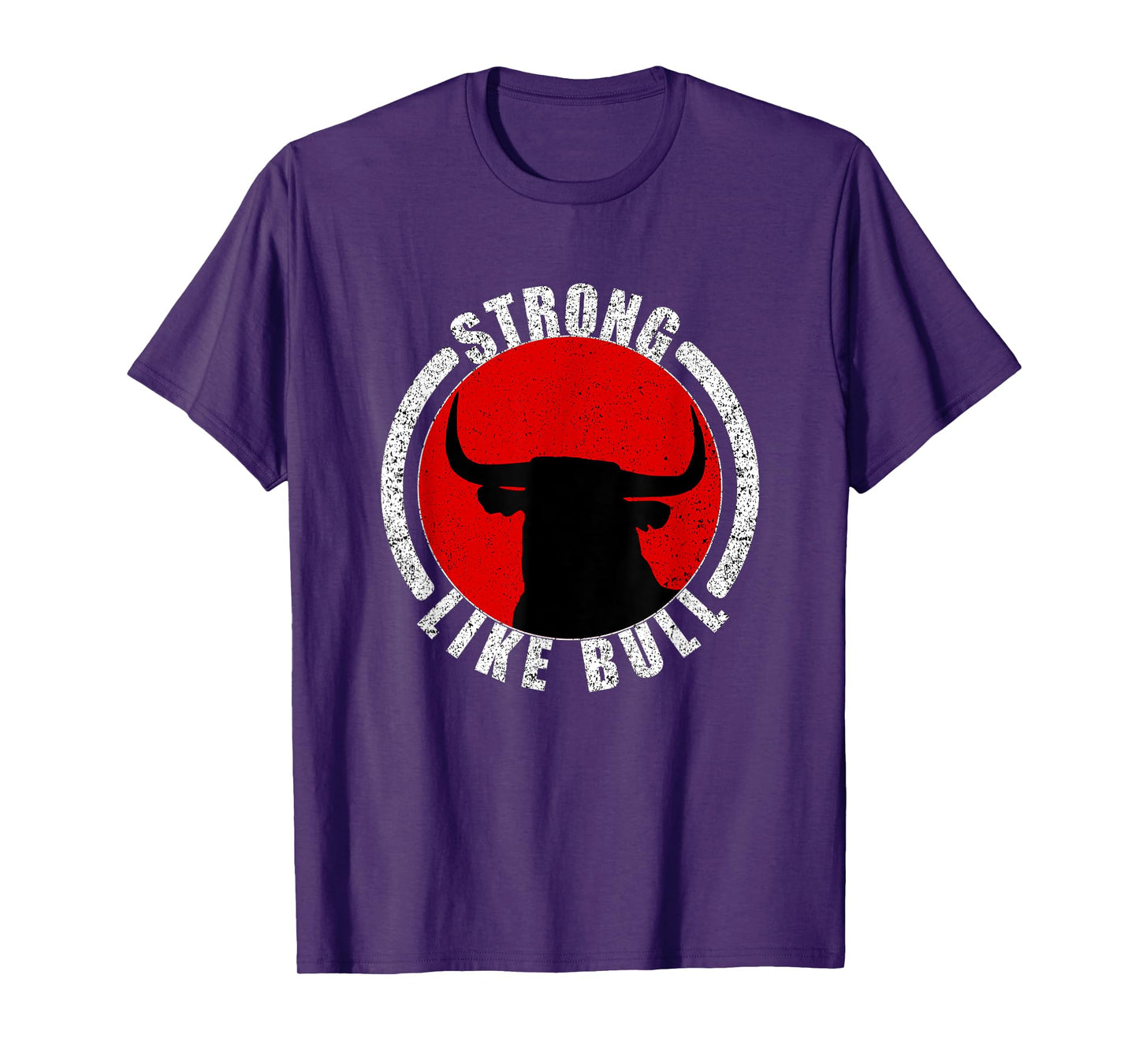 Strong Like Bull Bodybuilding & Power Lifting T-Shirt