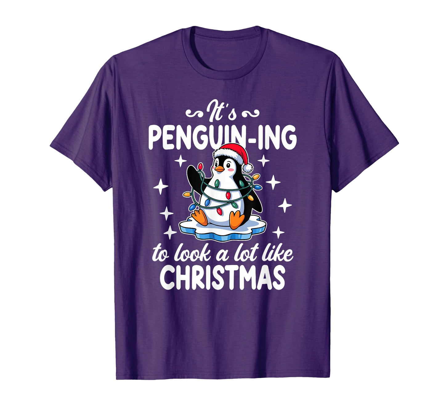 Penguin-ing to Look A Lot Like Christmas T-Shirt