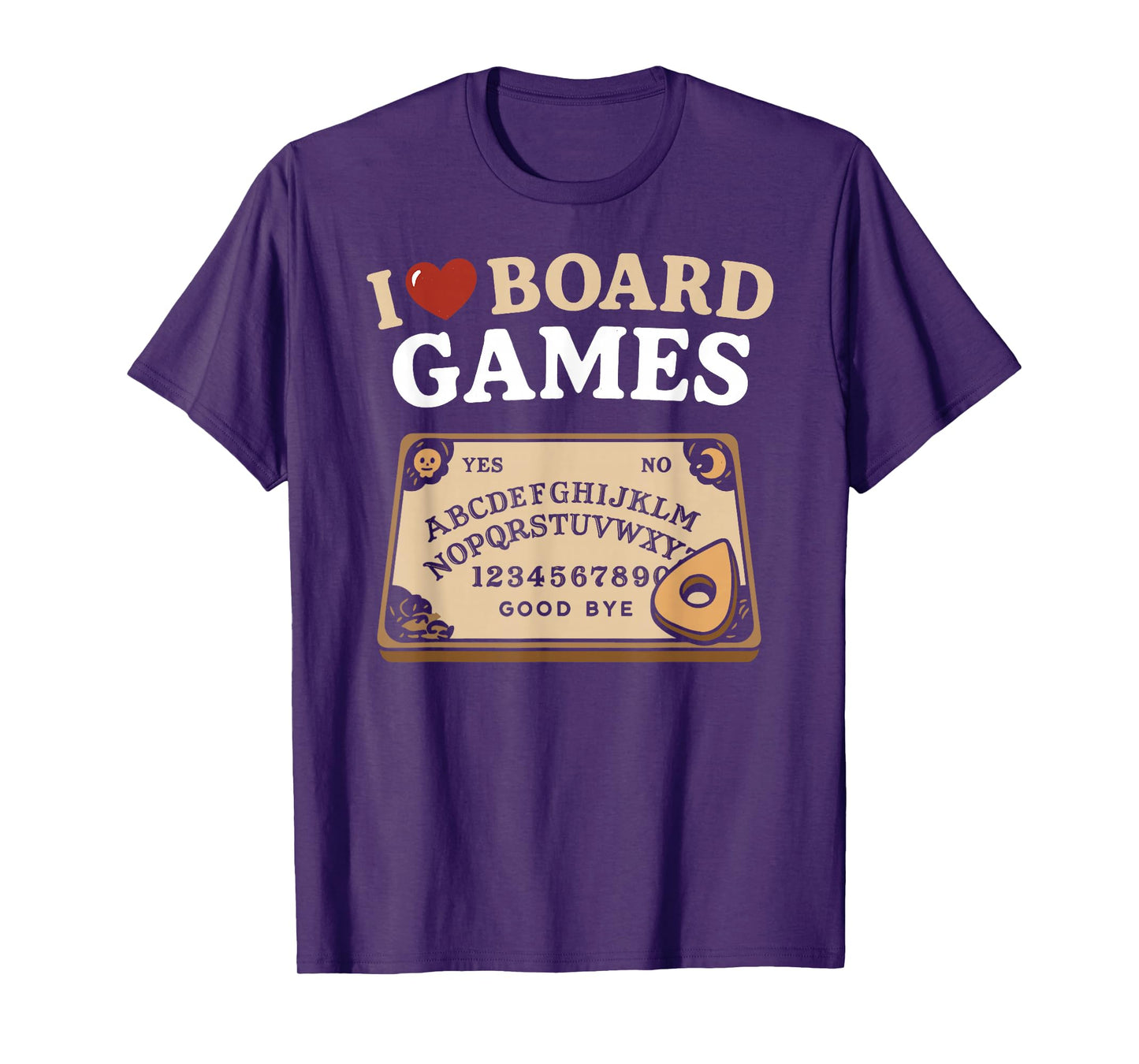 I Love Board Games | Funny Ouija Psychic Dark Pagan Humor T-Shirt