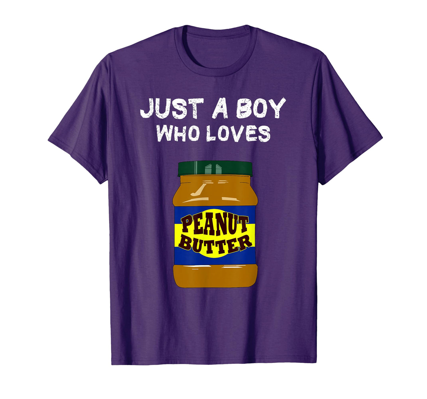 Just a Boy who loves Peanut Butter T-Shirt