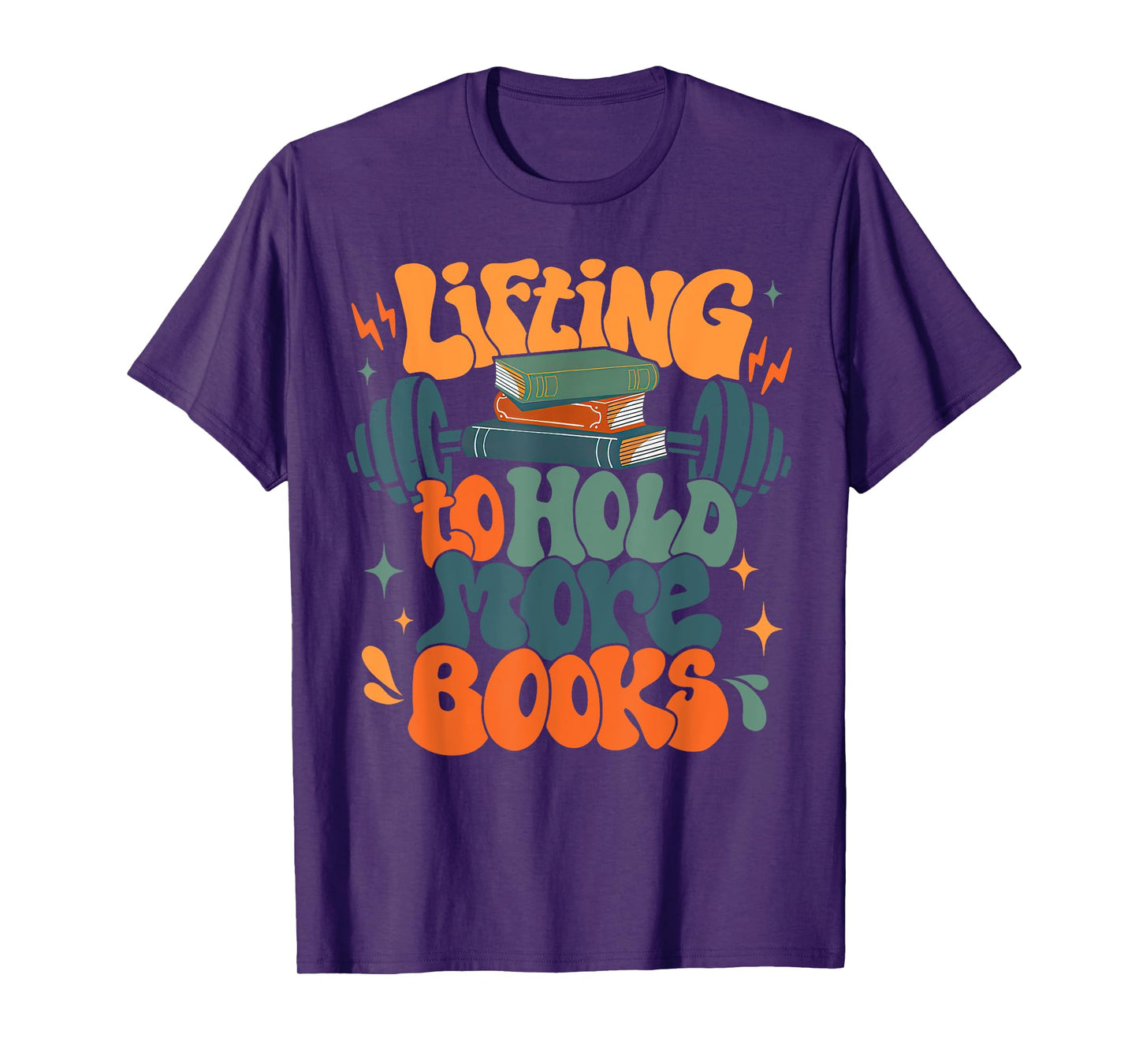 Lifting To Hold More Books Weightlifting Workout Bookish T-Shirt
