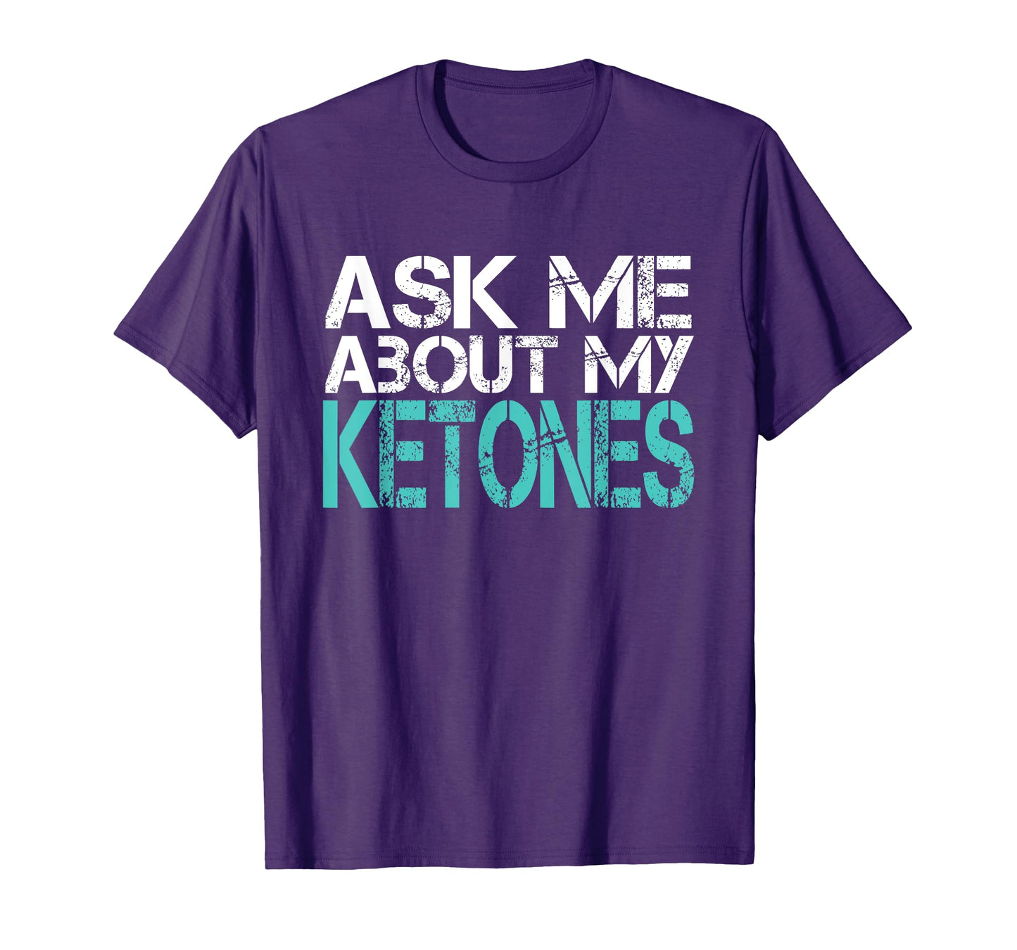 Funny Workout Tshirt Ask Me About Ketones Gym Shirt T-Shirt