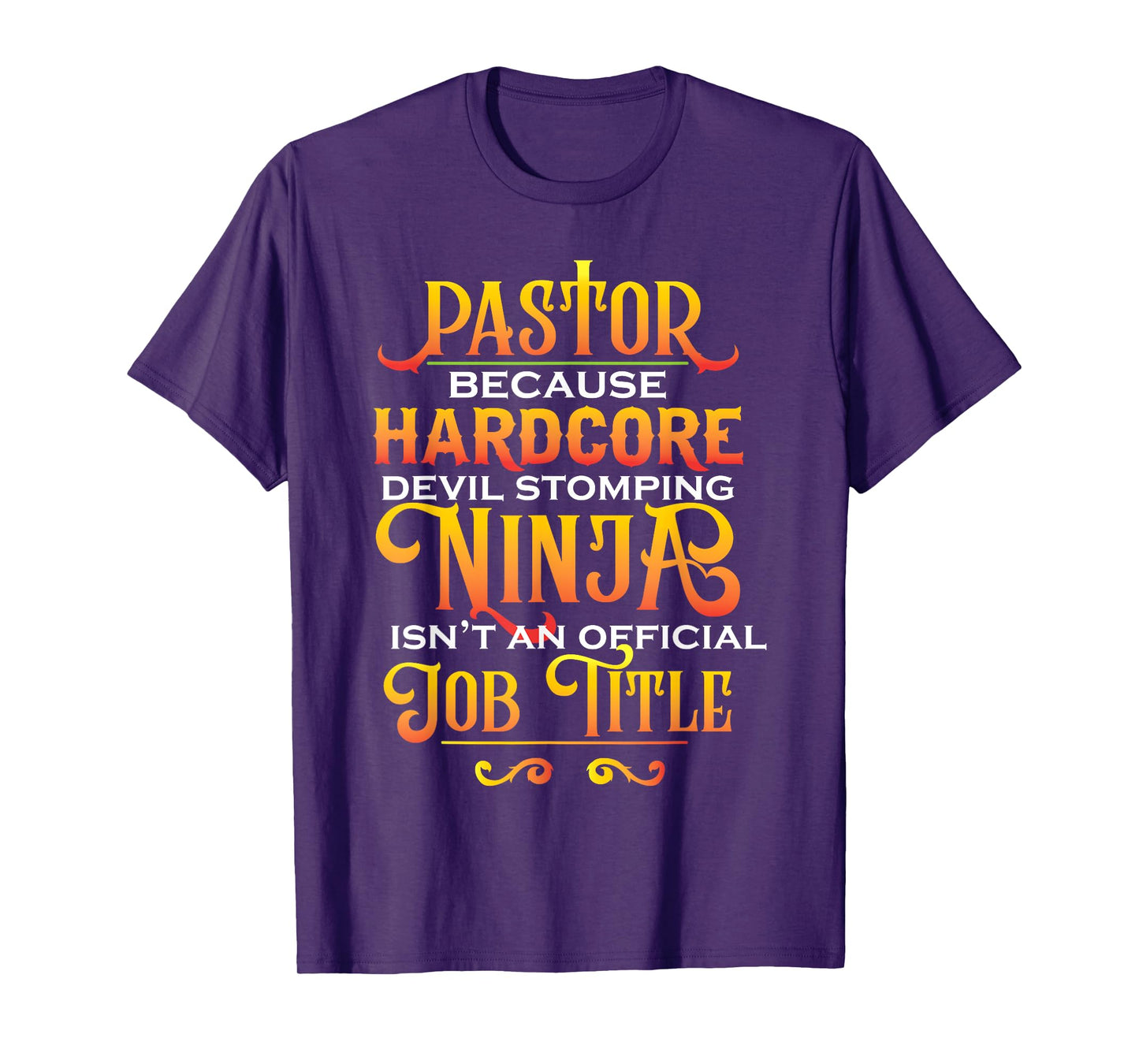 Pastor Because Devil Stomping Ninja Isn't Job Title Gifts T-Shirt