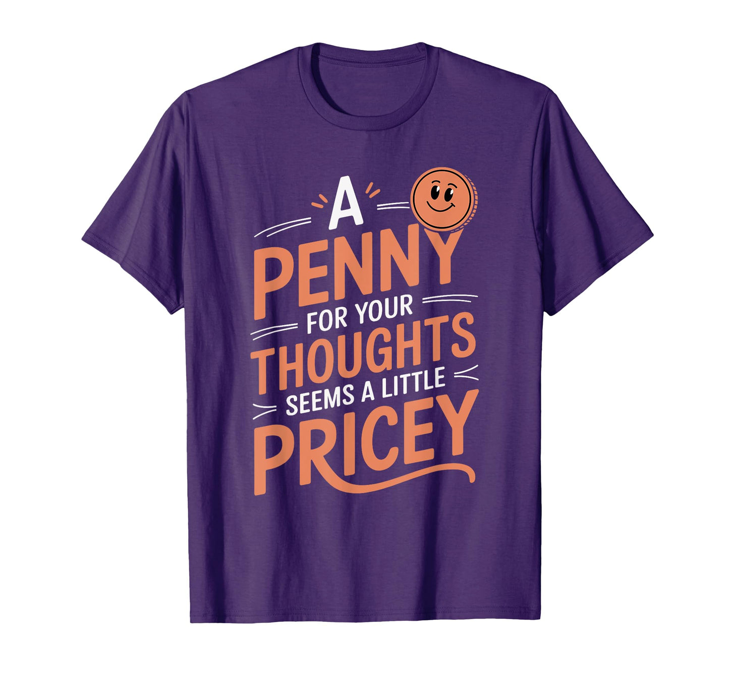 A Penny For Your Thoughts Funny Vintage Humor T-Shirt