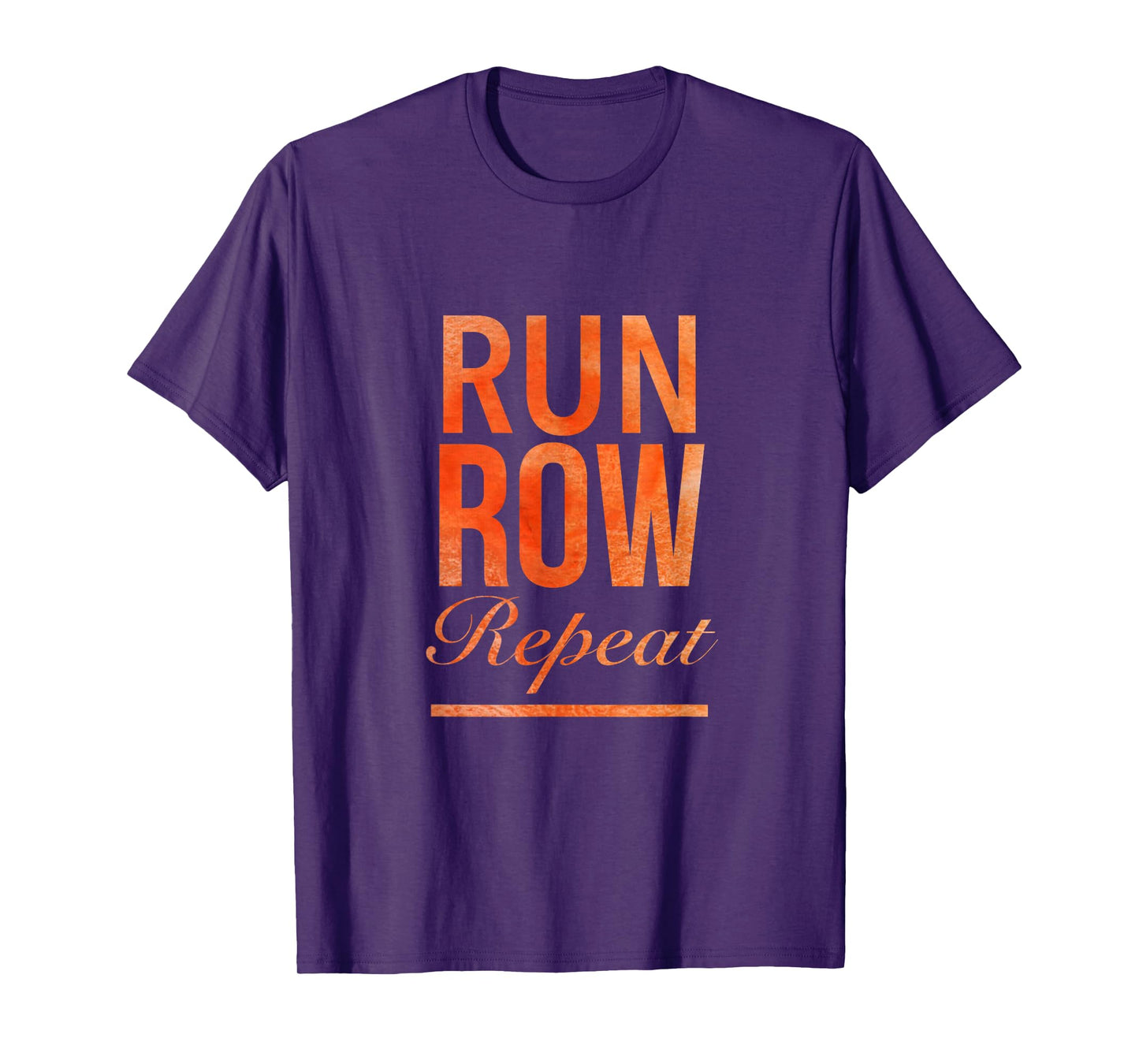 Run Row Repeat Fitness Tshirt With Orange Letters T-Shirt