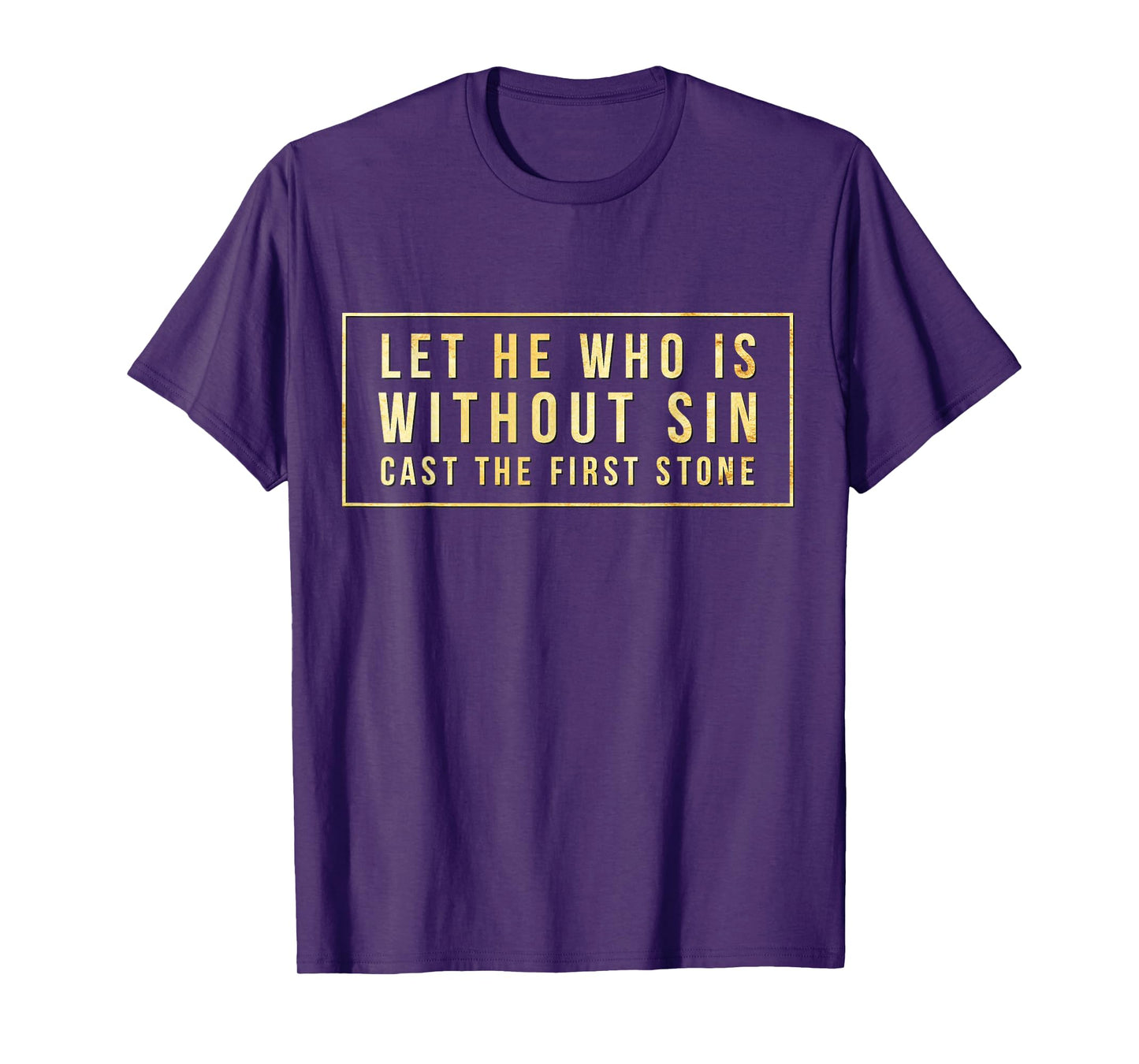 Without Sin Cast First Stone Bible John 8:7 Jesus Christ New T-Shirt