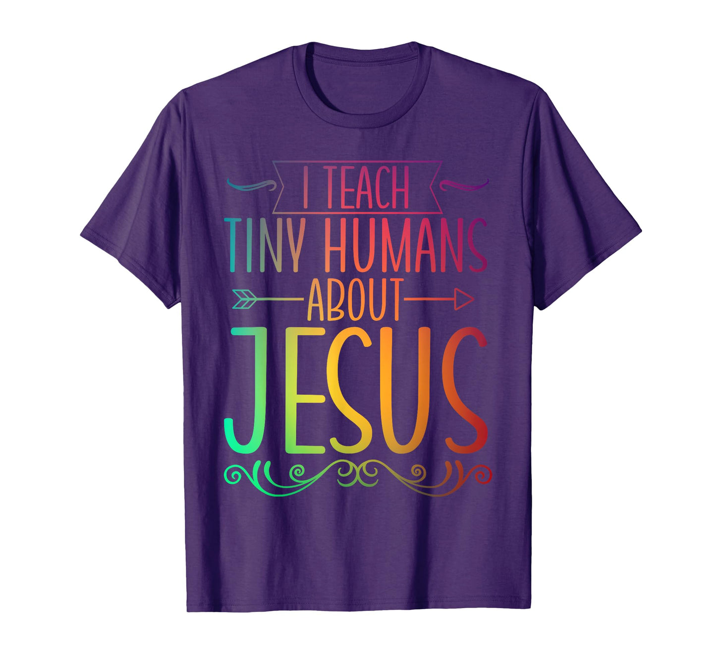 I Teach Tiny Humans About Jesus T-Shirt