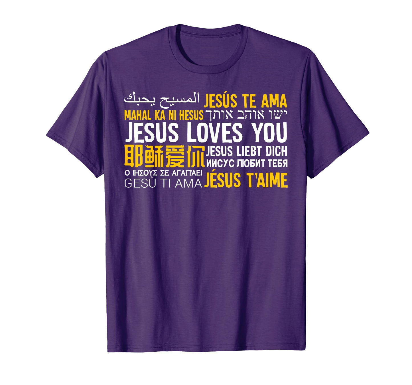 Jesus Loves You in many languages Christian Evangelism Tee T-Shirt