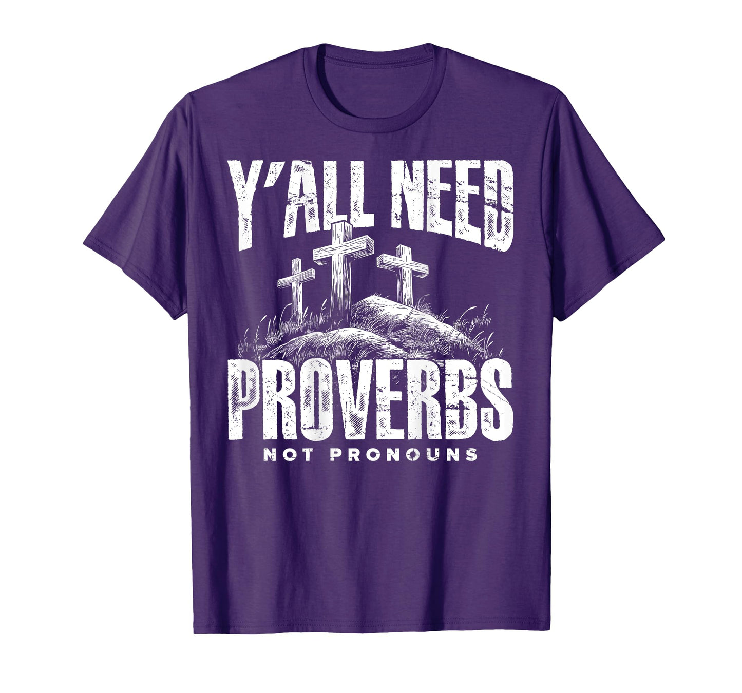 (On Back) Y'all Need Proverbs Not Pronouns Retro Sayin Quote T-Shirt