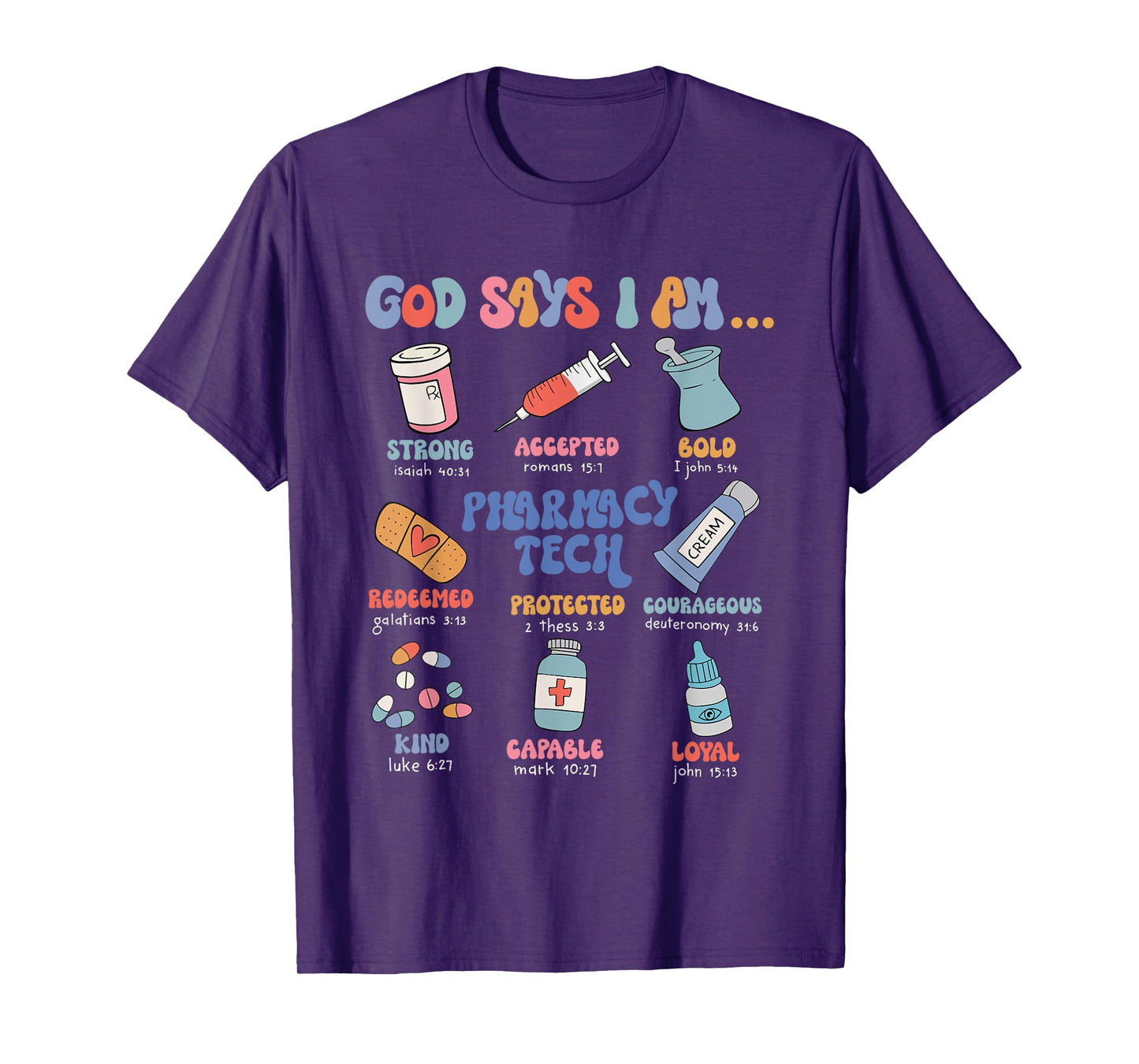 God Says I Am Pharmacy Tech Christian Nurse Pharmacy Student T-Shirt